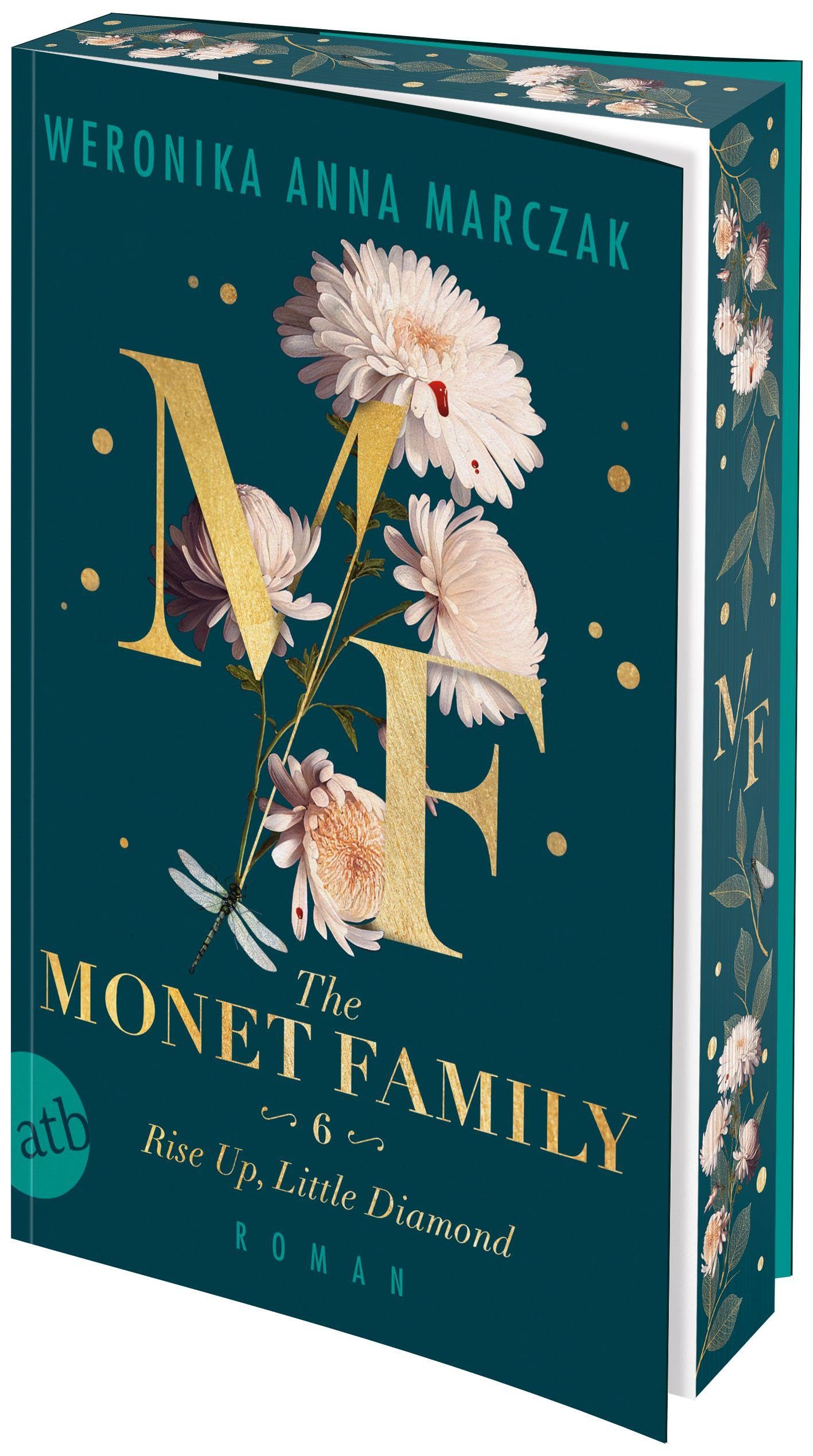 The Monet Family – Rise Up, Little Diamond: Roman | Limitiert: gestalteter Buchschnitt exklusiv in der 1. Auflage. (Family of Secrets, Band 6)