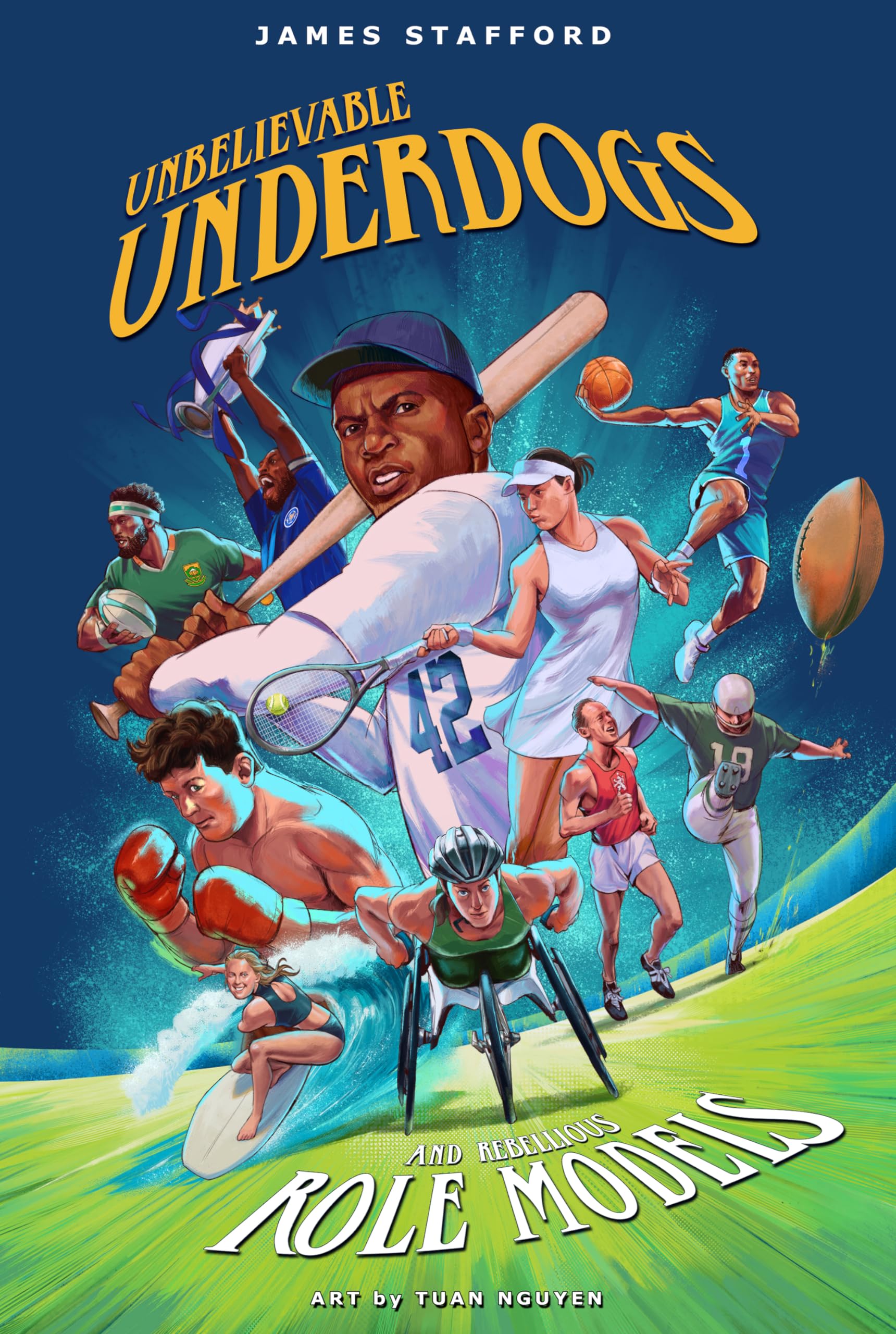 Unbelievable Underdogs & Rebellious Role Models