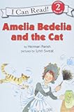 Amelia Bedelia and the Cat: A Classic Level 2 I Can Read About Literal Language for Children (Ages 4-8) (I Can Read Level 2)