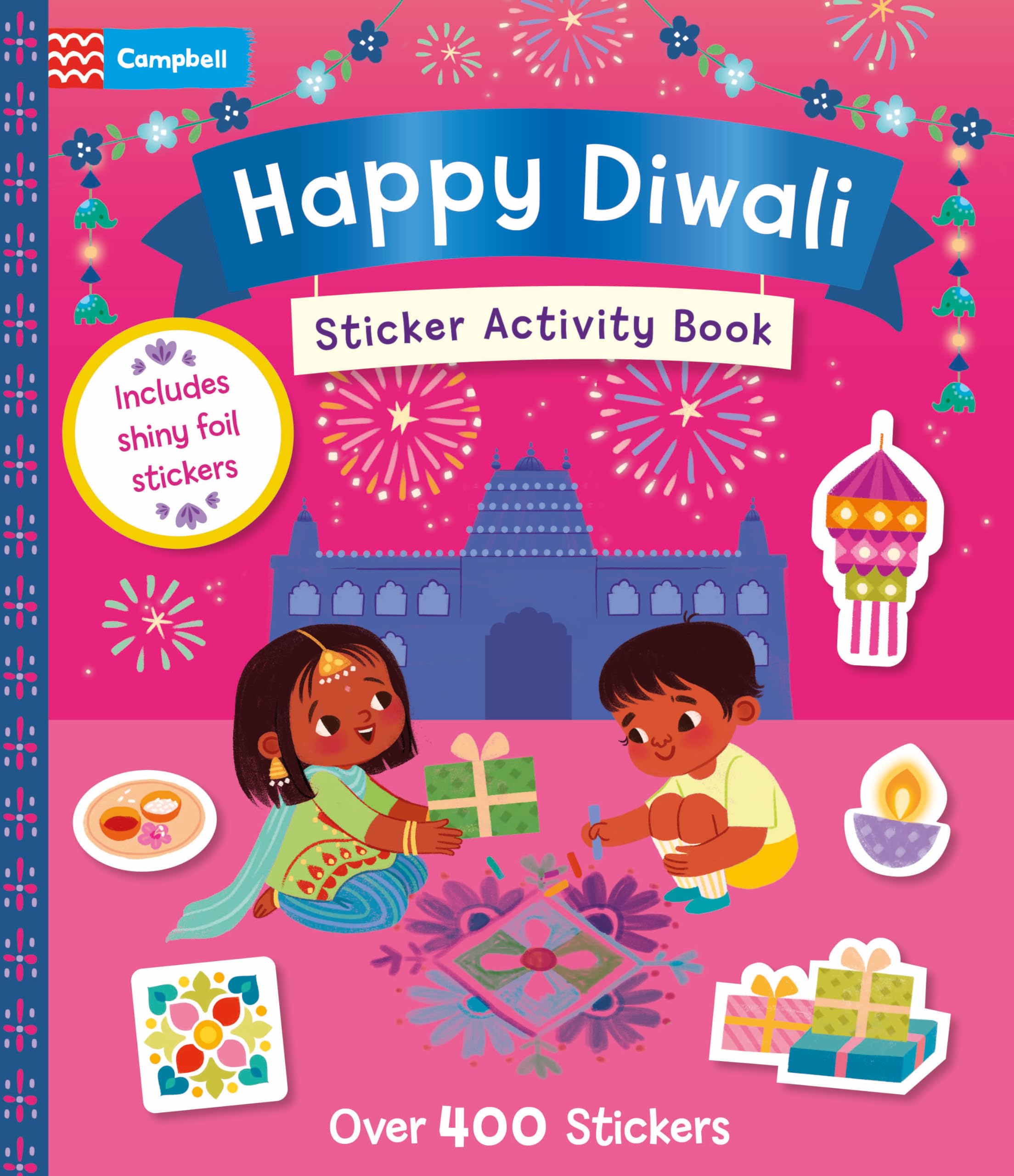 Happy Diwali Sticker Activity Book: the perfect Diwali gift for kids, with over 400 stickers including shiny foil stickers! (Campbell Celebration Sticker Activity Books, 4)