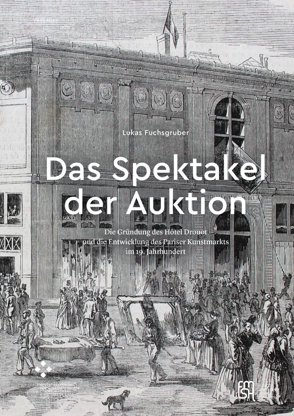 Das Spektakel der Auktion : l'ouvrage de référence pour décoder le monde de l'art