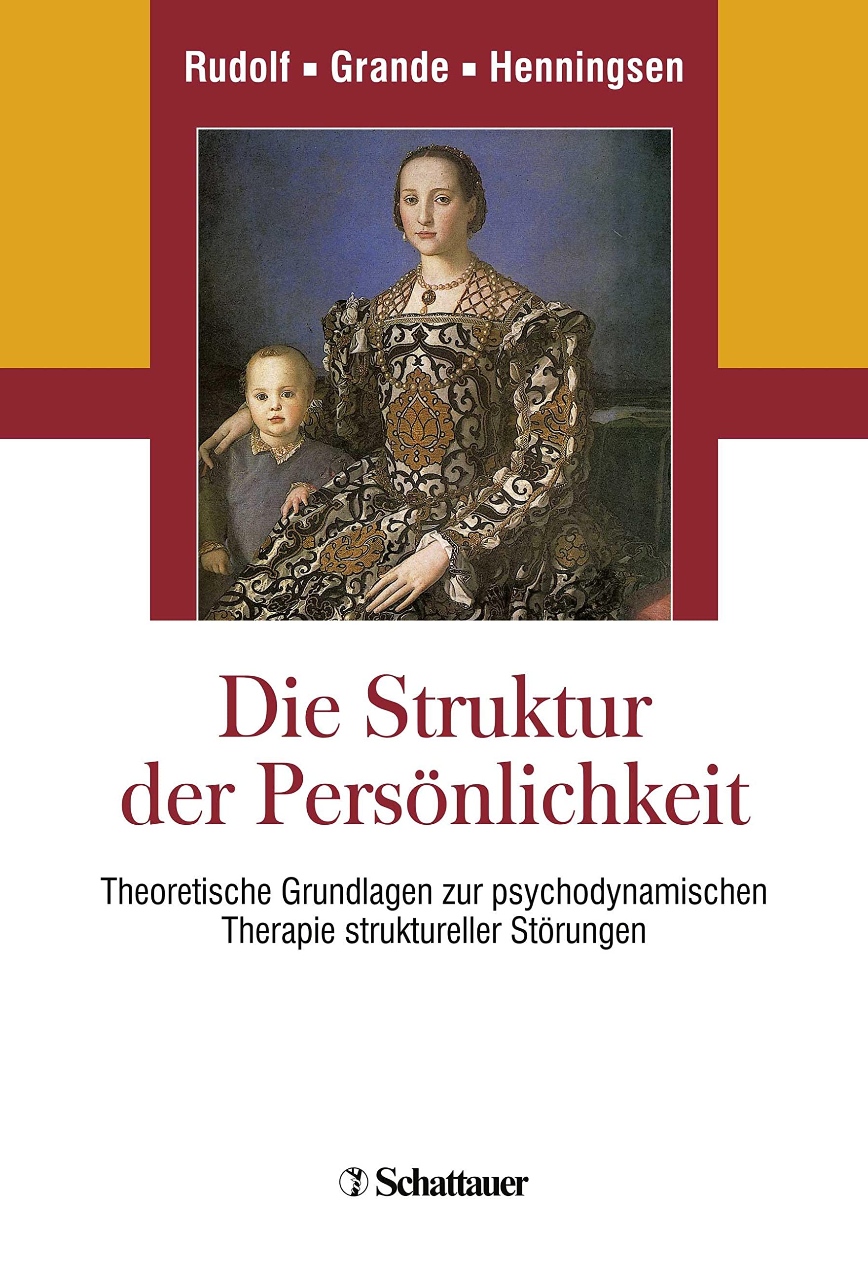 Die Struktur der Persönlichkeit: Theoretische Grundlagen zur psychodynamischen Therapie struktureller Störungen
