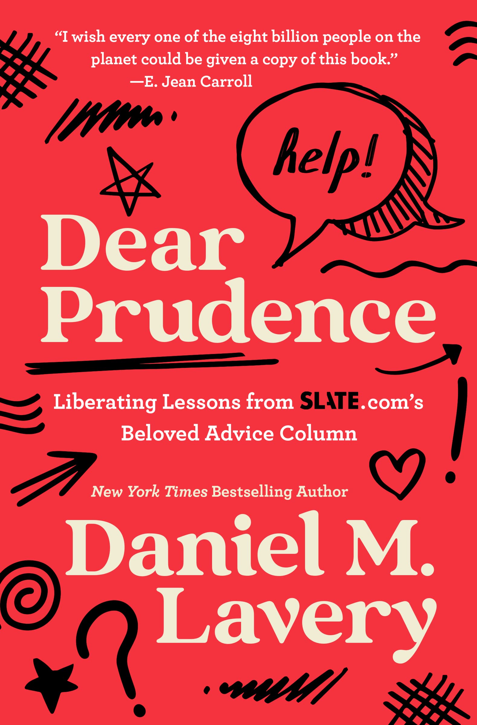 Dear Prudence: Liberating Lessons from Slate.com’s Beloved Advice Column – The Go-To Guide for Navigating Parenthood and Guilt