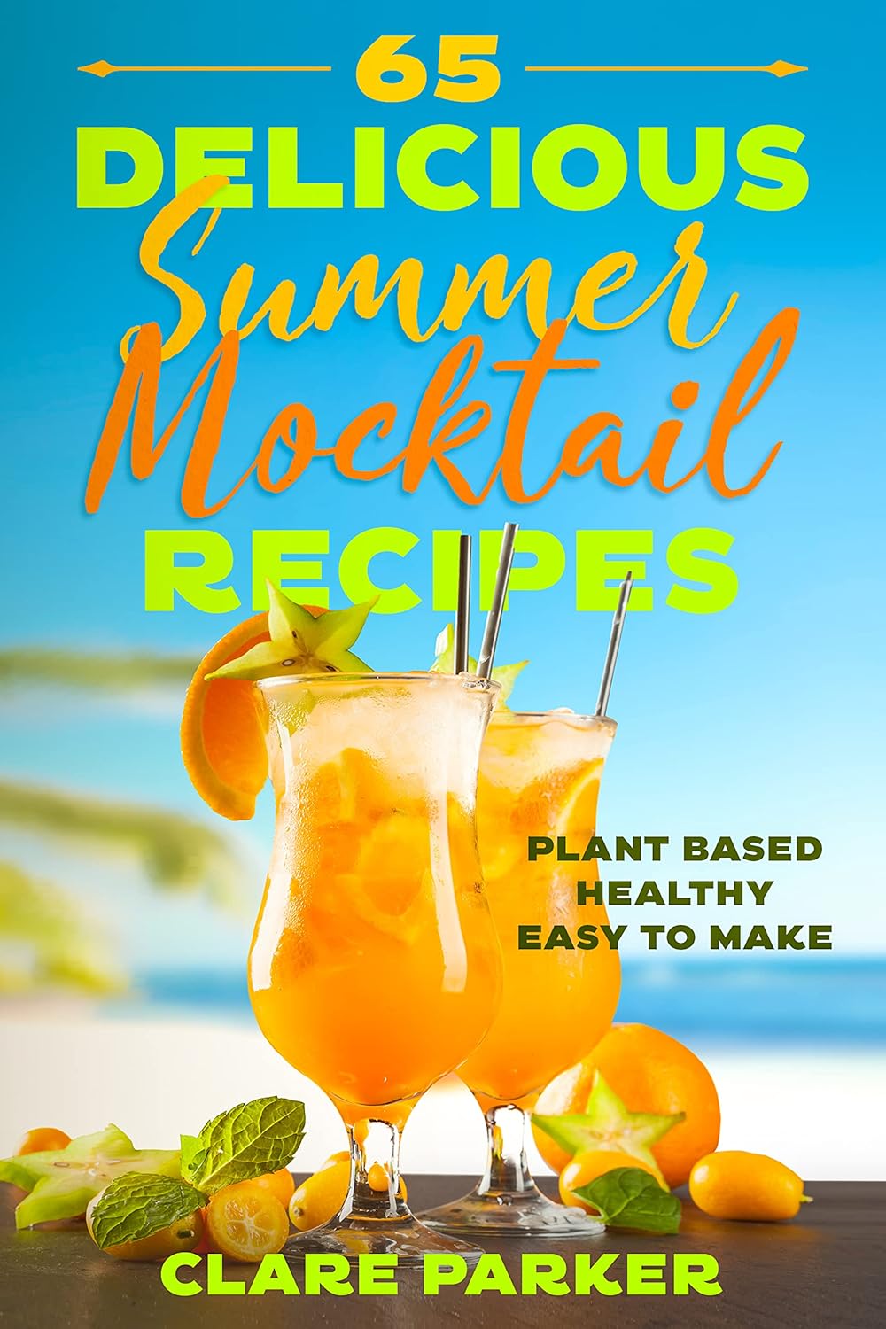 65 Delicious Summer Mocktail Recipes Mocktails NonAlcoholic Plant