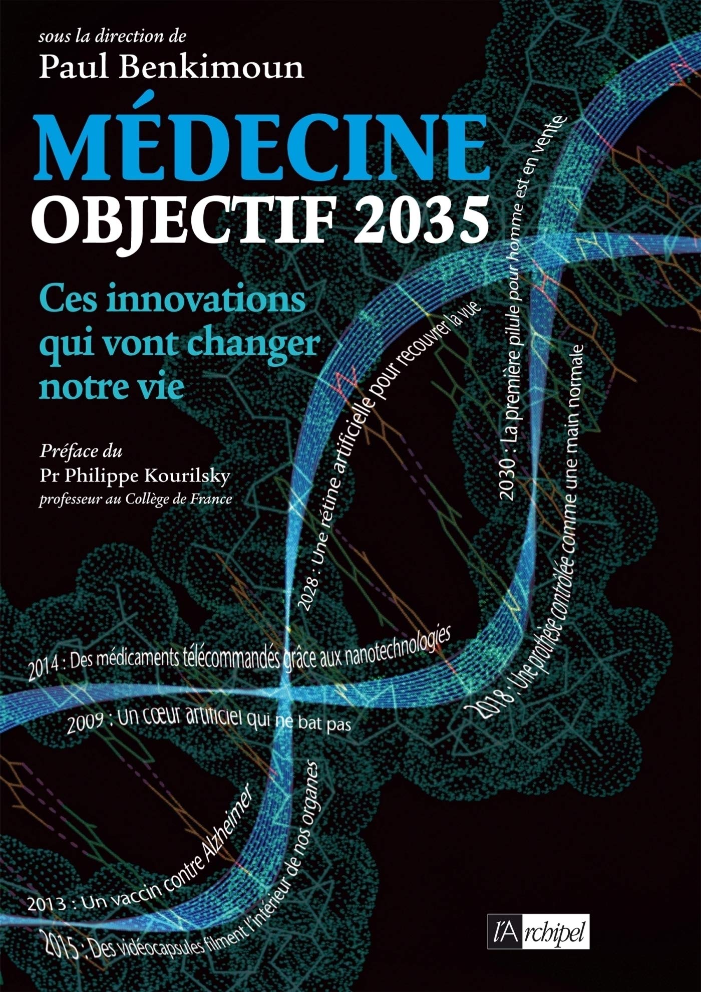 Objectif 2035 : ces innovations médicales qui vont changer notre vie (ARCHIPEL.ARCHIP) (French Edition)
