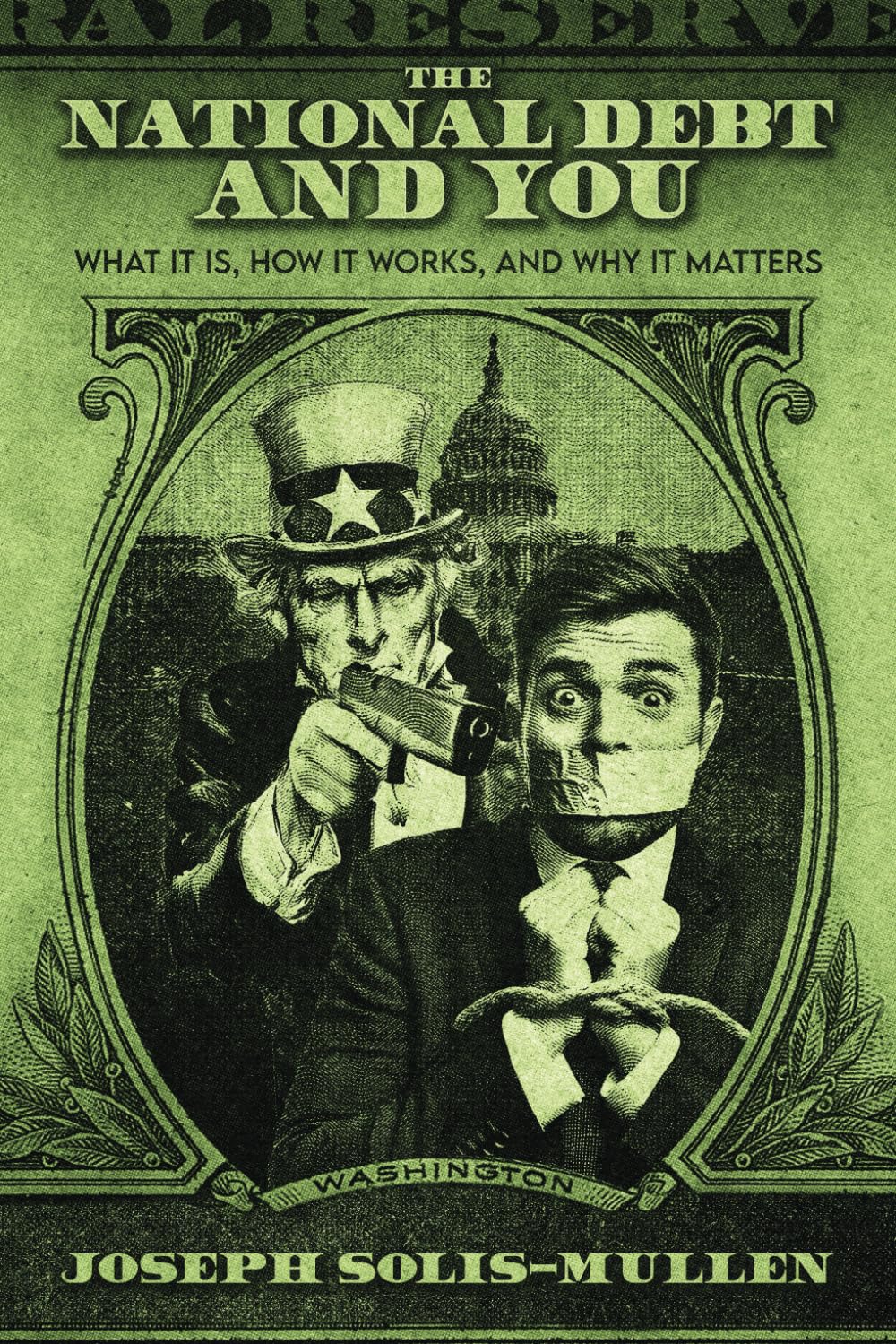 The National Debt and You: What it Is, How it Works, and Why it Matters