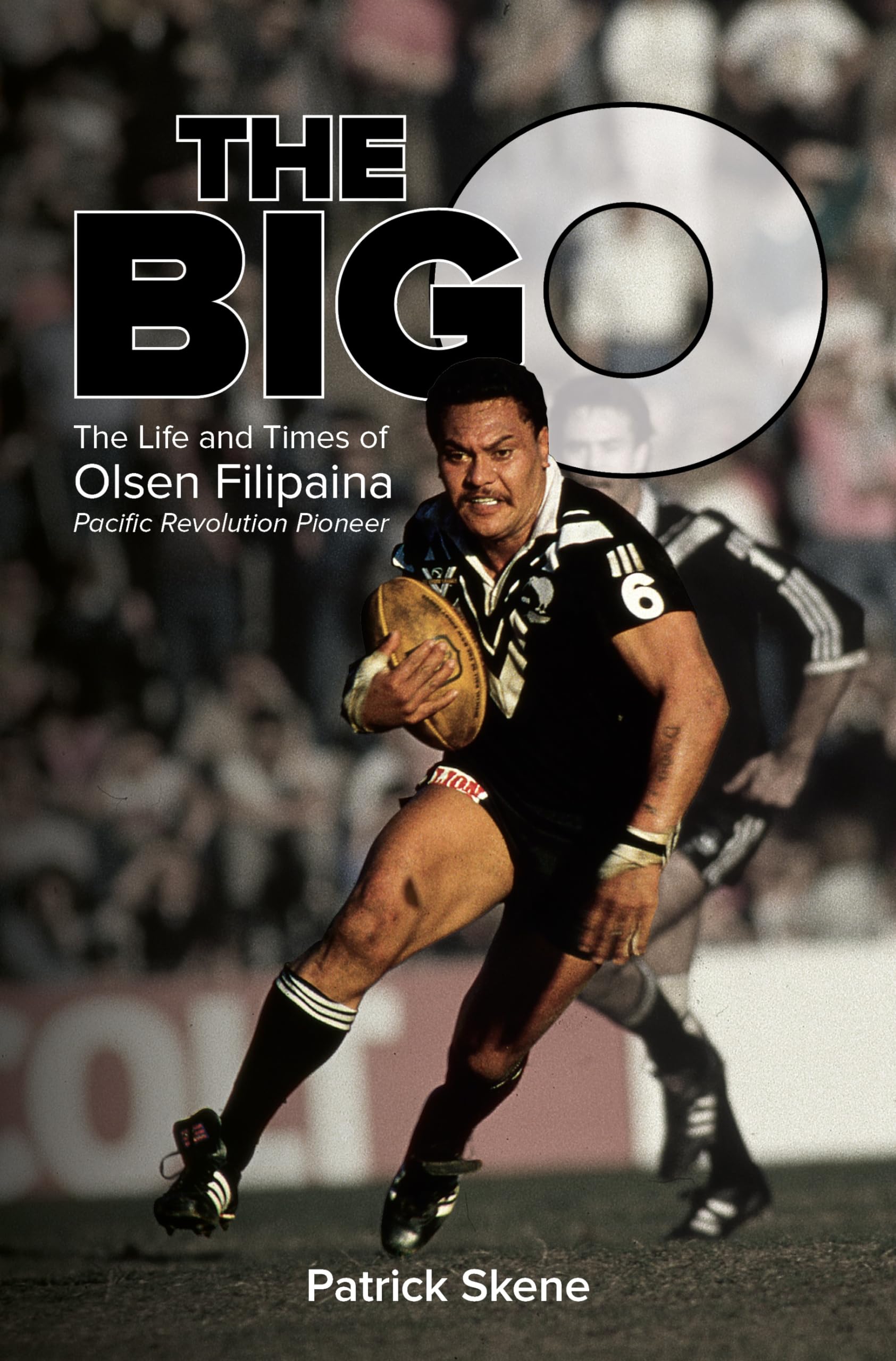 The Big O The Life and Times of Olsen Filipaina by Patrick Skene PAPERBACK