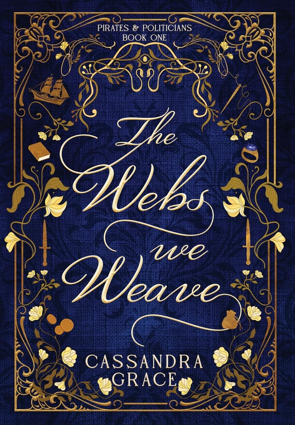 The Webs We Weave: 1 (Pirates & Politicians)