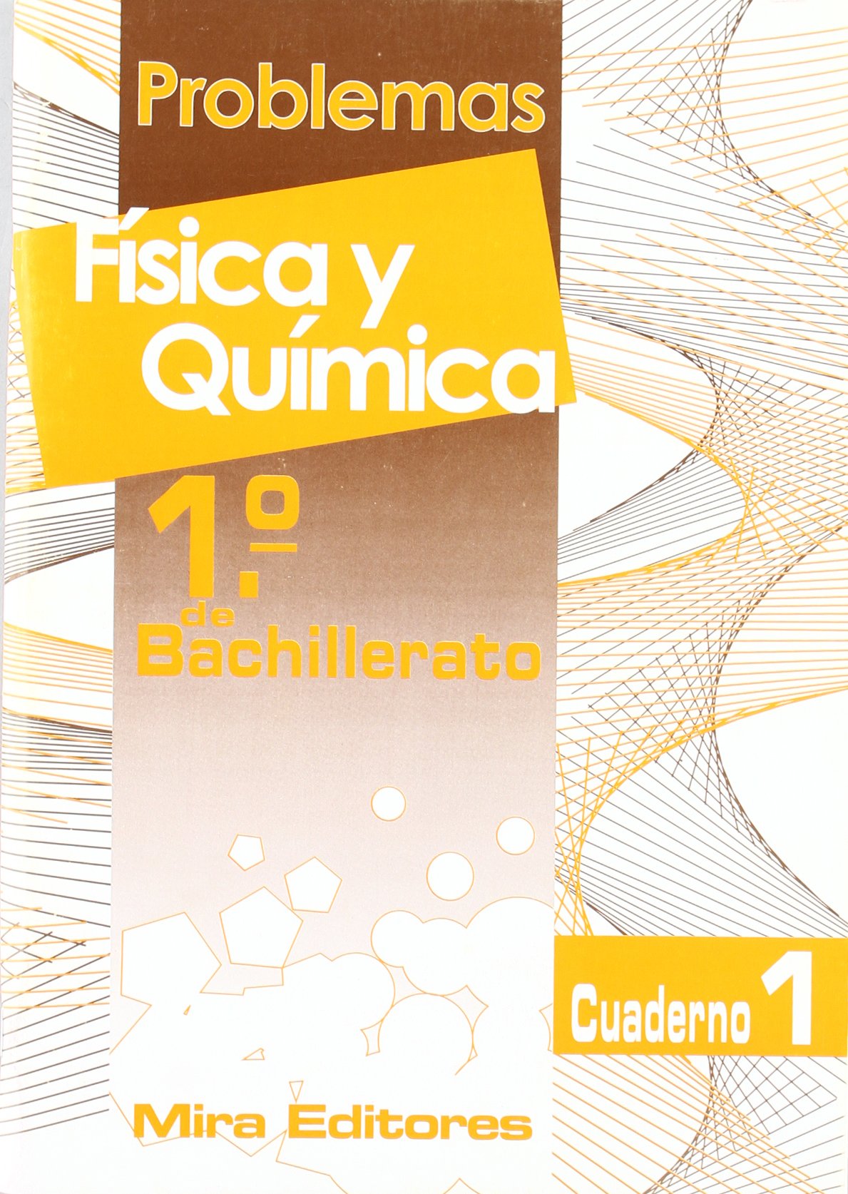 Física y química : problemas : 1.º de bachillerato. Cuaderno 1 - 9788484650683