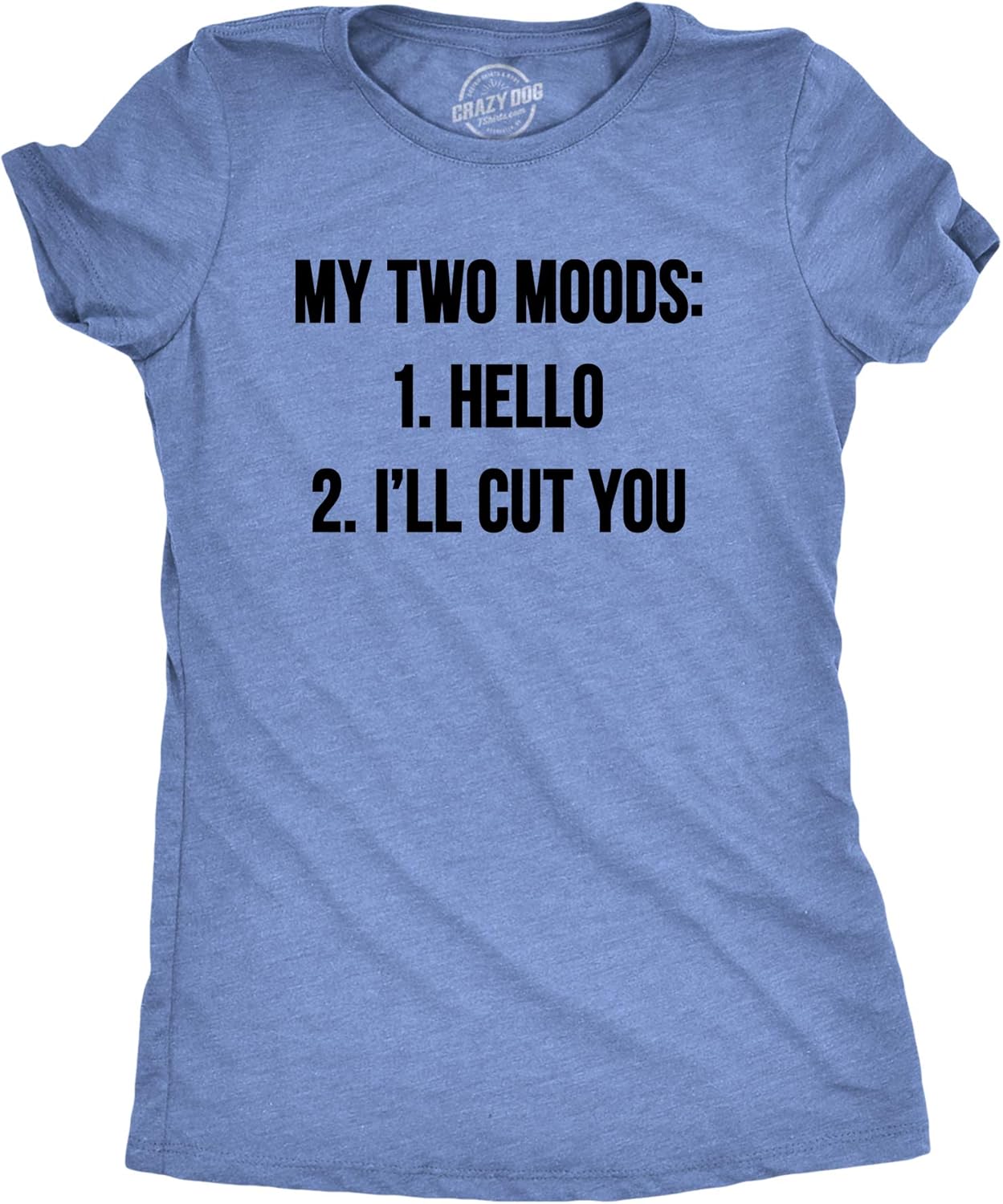 Womens My Two Moods Funny T Shirt Novelty Humor Sarcastic Cool Graphic Hilarious