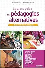 Download Le grand guide des pédagogies alternatives: + de 140 activités de 0 à 12 ans PDF
