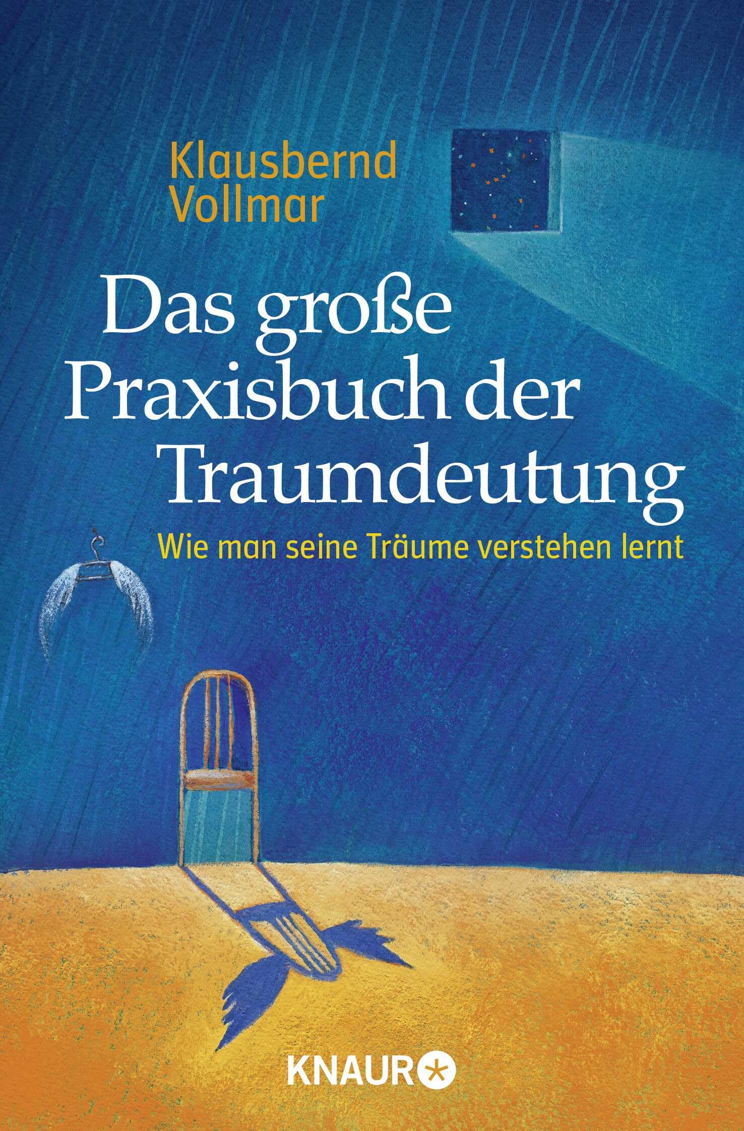 Das große Praxisbuch der Traumdeutung: Wie man seine Träume verstehen lernt