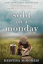 Cover image of Sold on a Monday by Kristina McMorris