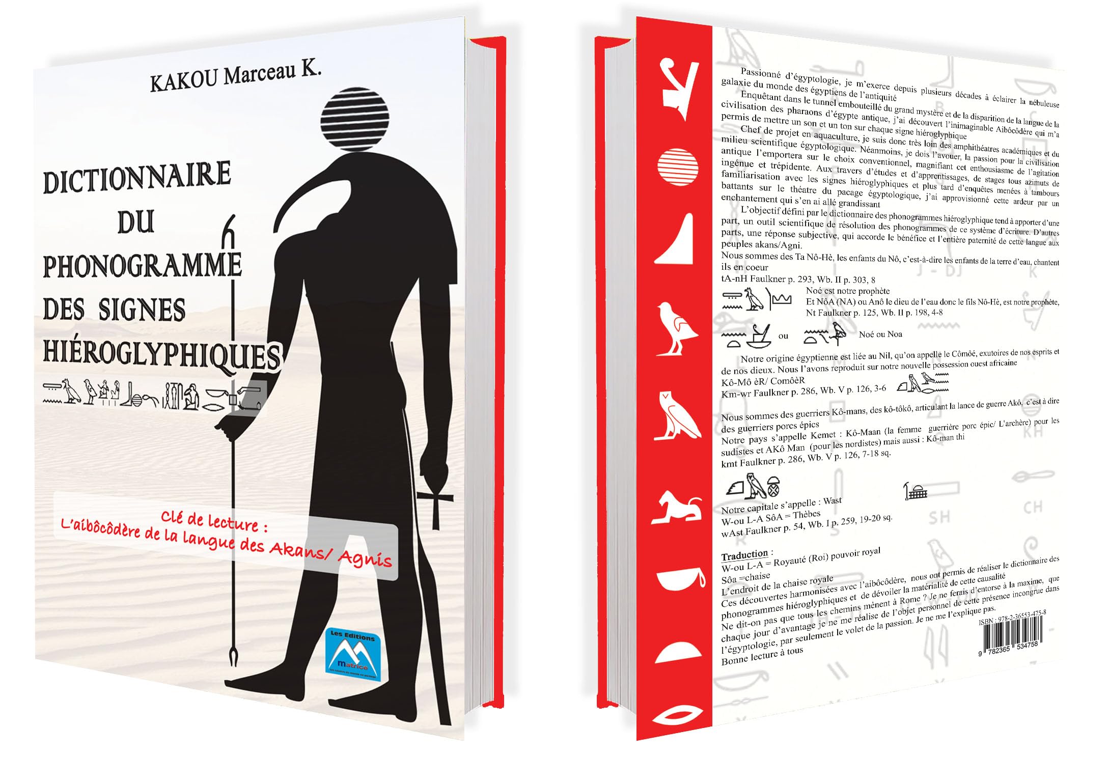 Dictionnaire du phonogramme des signes hiéroglyphiques: Clé de lecture : L'aibôcôdère de la langue des Akans/Agnis