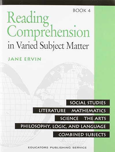 Reading Comprehenion in Varied Subject Matter: Book 4 : Social Studies, Literature, Mathematics, Sciience, The Arts, Philosophy, Logic, and Language, Combined Subjects