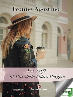Un caffè al Bar delle Folies-Bergère (Italian Edition)