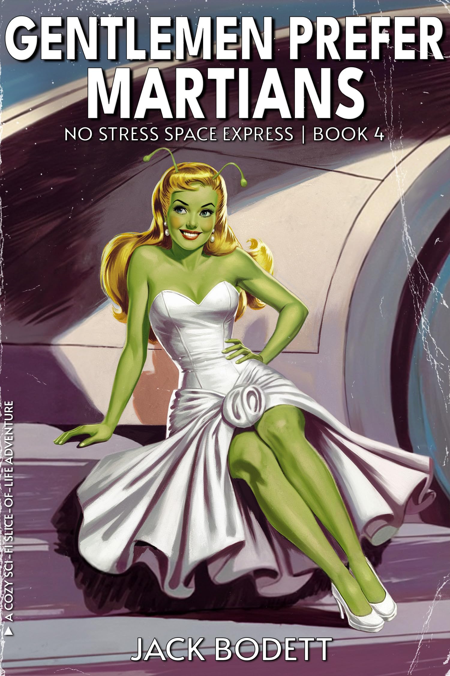 Gentlemen Prefer Martians: A Cozy, Low-Stakes, Slice-of-Life Sci-fi Adventure (No Stress Space Express Book 4)