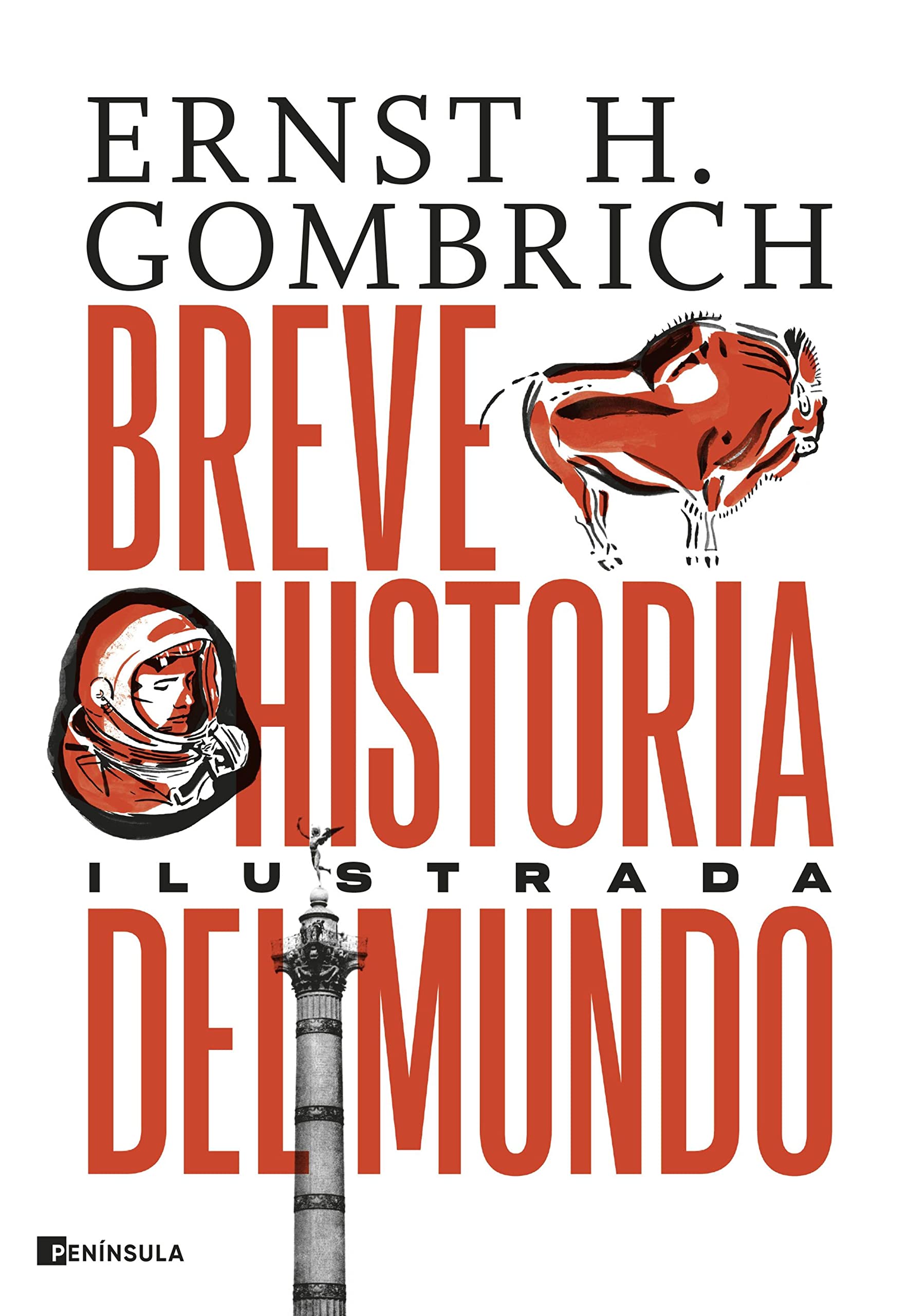 Breve historia del mundo. Edición ilustrada (PENINSULA) (Spanish Edition)