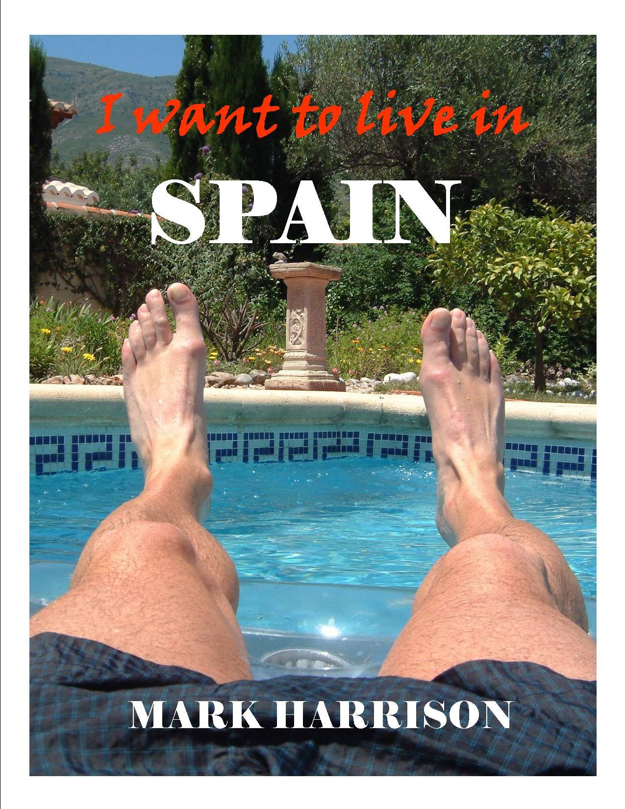 The best place to live in spain for english speakers of 2026 You Can Buy Today I want to live in Spain (Adventures from a new life in Spain Book 1)
