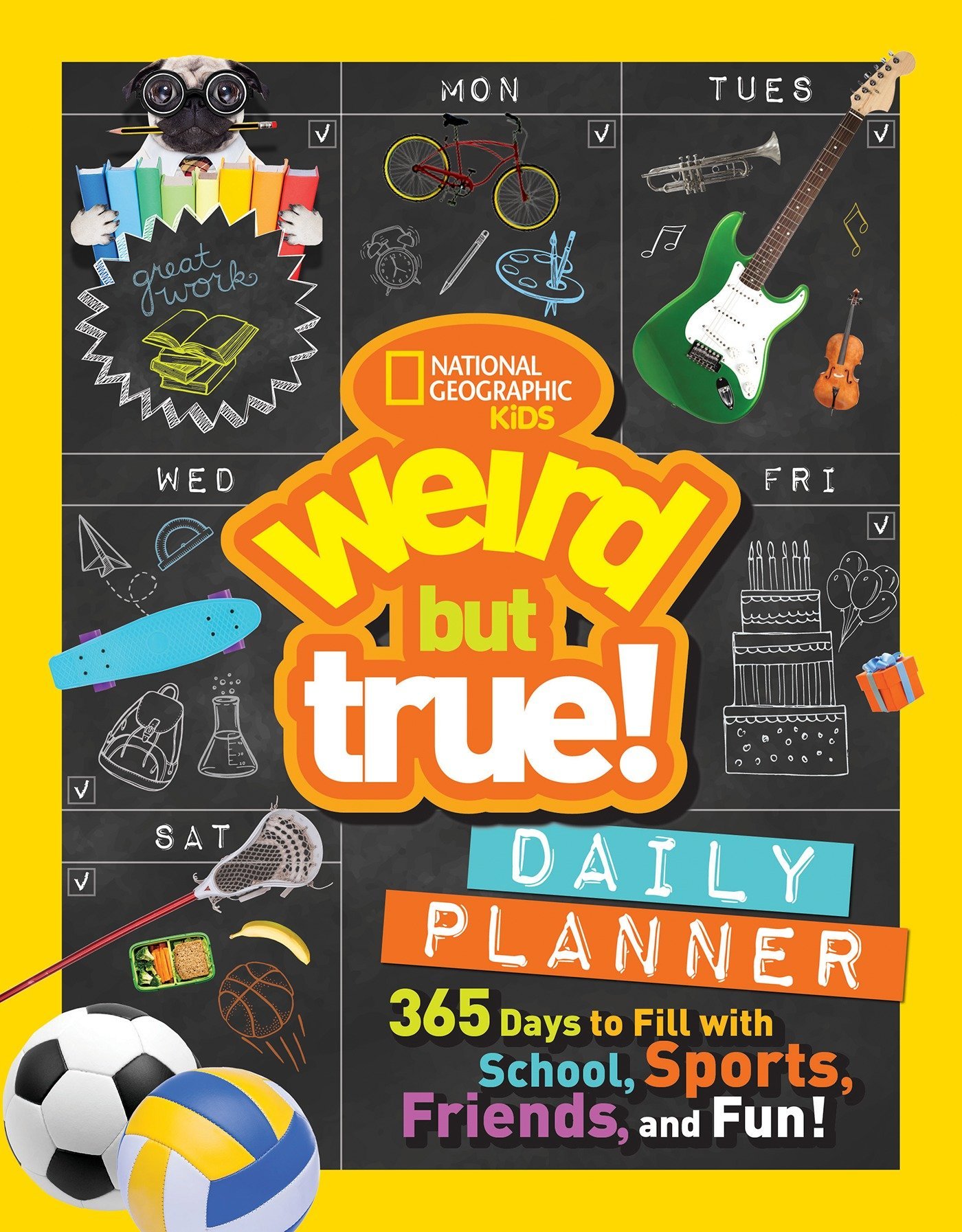 Weird But True! Daily Planner: 365 Days to Fill With School, Sports, Friends, and Fun!