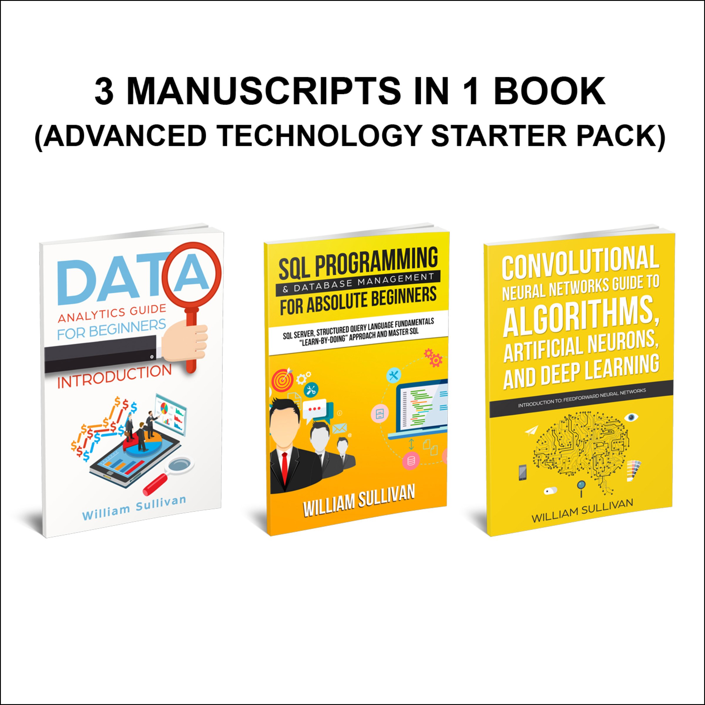 Cover art for Data Analytics, SQL Server, Neural Networks Deep Learning: 3 Manuscripts in 1 Book