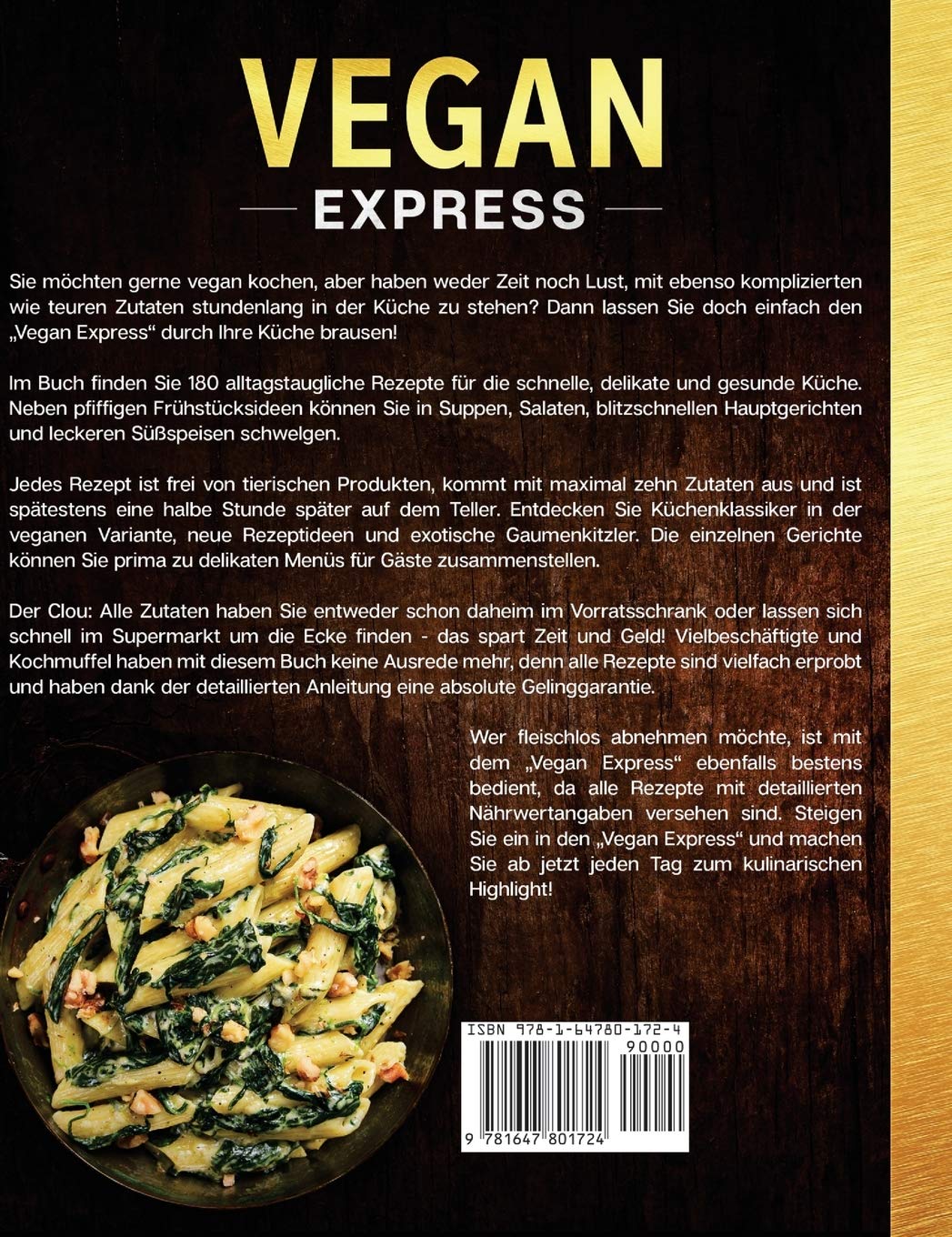 Vegan Express: 180 schnelle Alltags-Blitz-Rezepte für Berufstätige. Höchstens 10 Zutaten und in maximal 30 Minuten fertig auf dem Teller