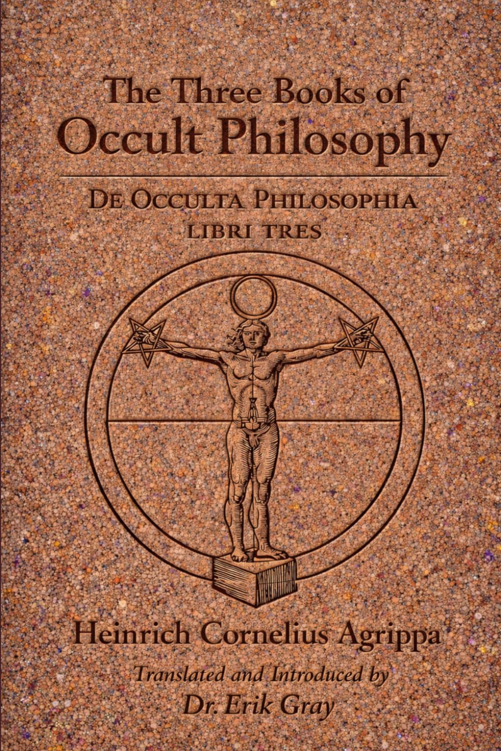 DE OCCULTA PHILOSOPHIA (The Three Books of Occult Philosophy): A New Literal English Translation