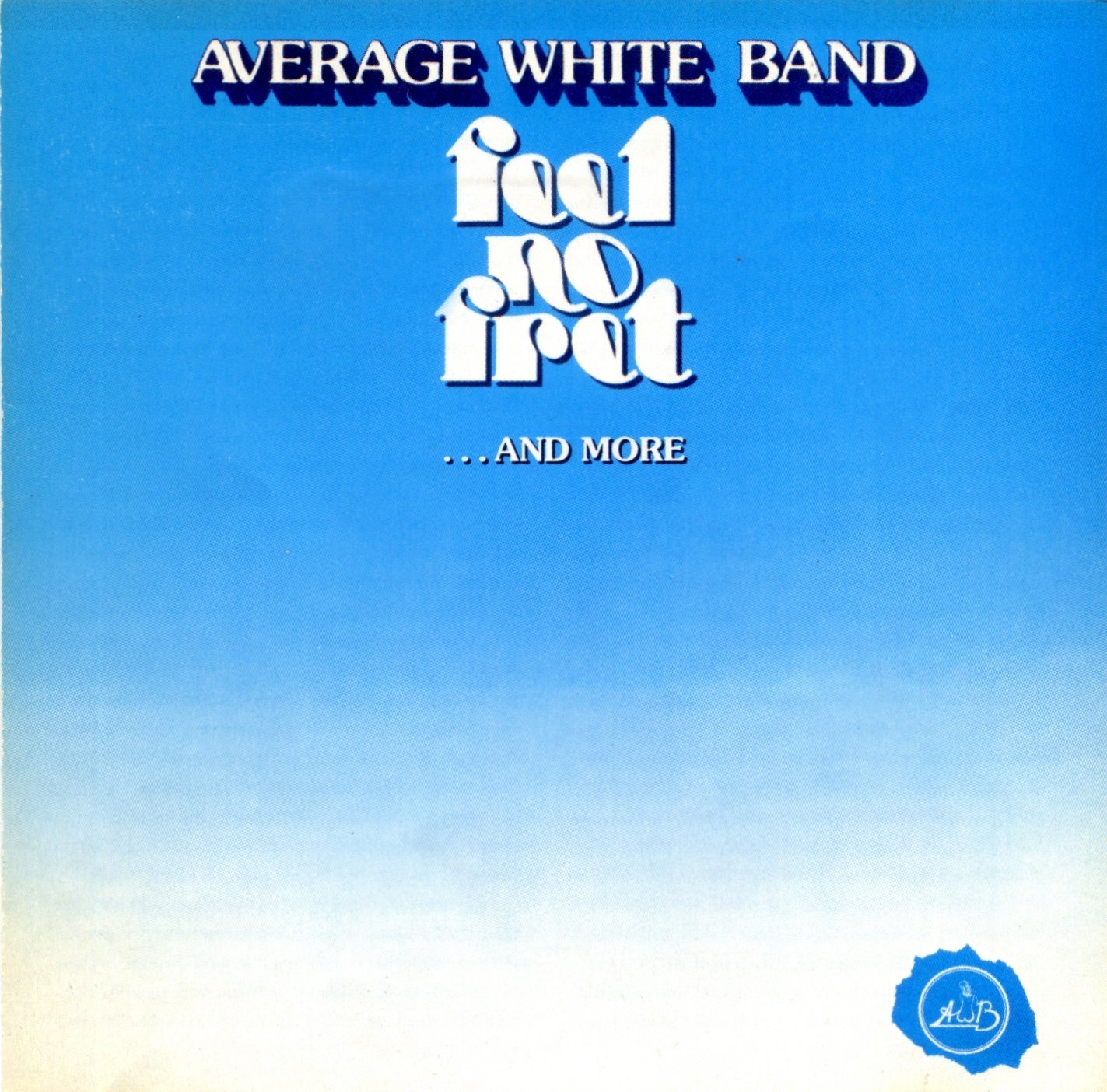 Feel No Fret & More [Audio CD] Average White Band
