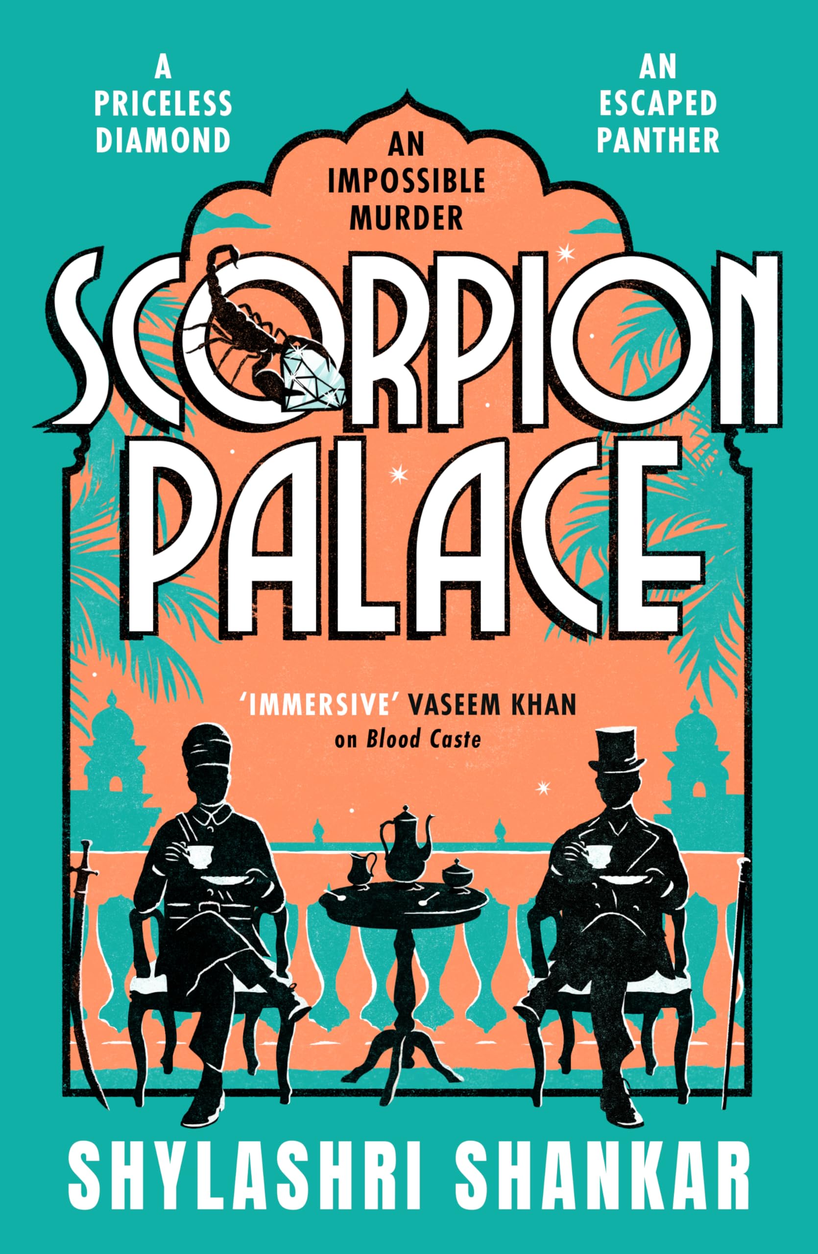 The Scorpion Palace: A thrilling crime mystery set in Victorian India (Murder in the Deccan, 2)