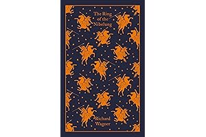 The Ring of the Nibelung (Penguin Clothbound Classics): A Timeless Classic Unleashing Epic Fantasy