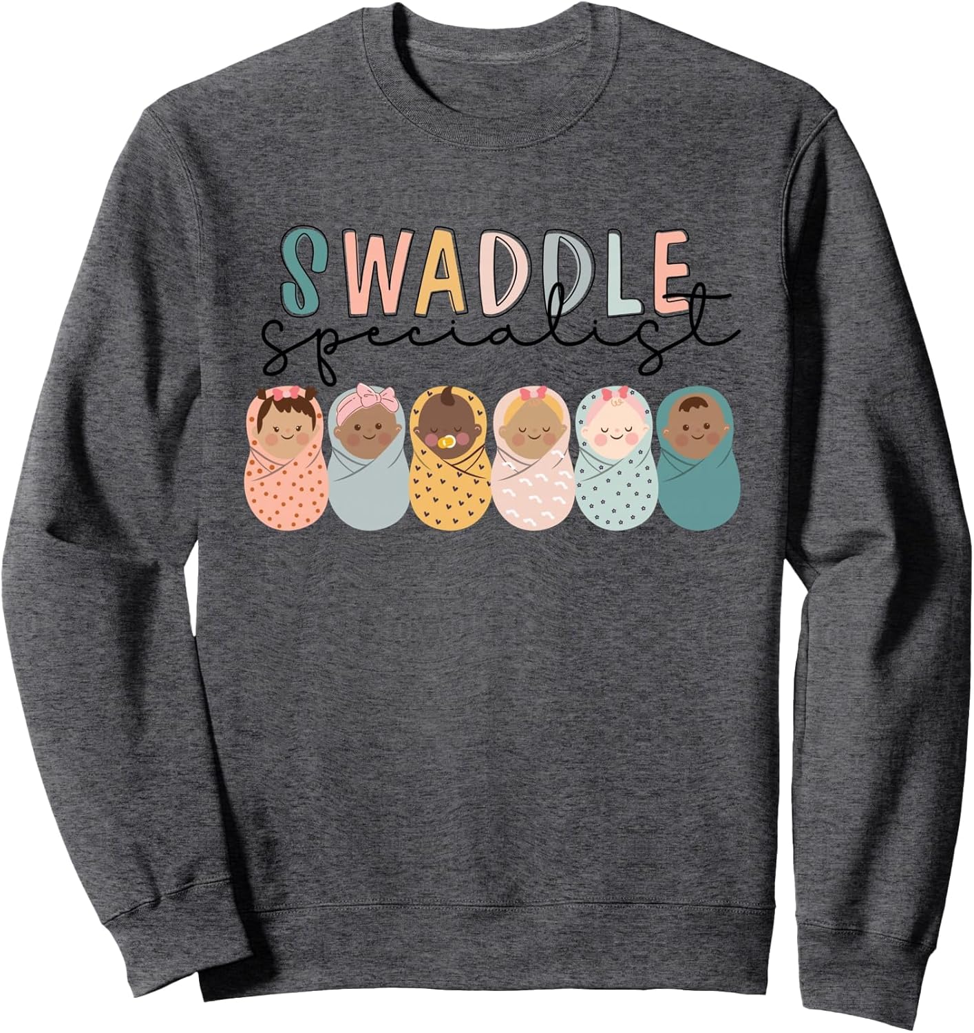 Swaddle Specialist NICU Mother Baby Nurse Tech Neonatal ICU Sweatshirt