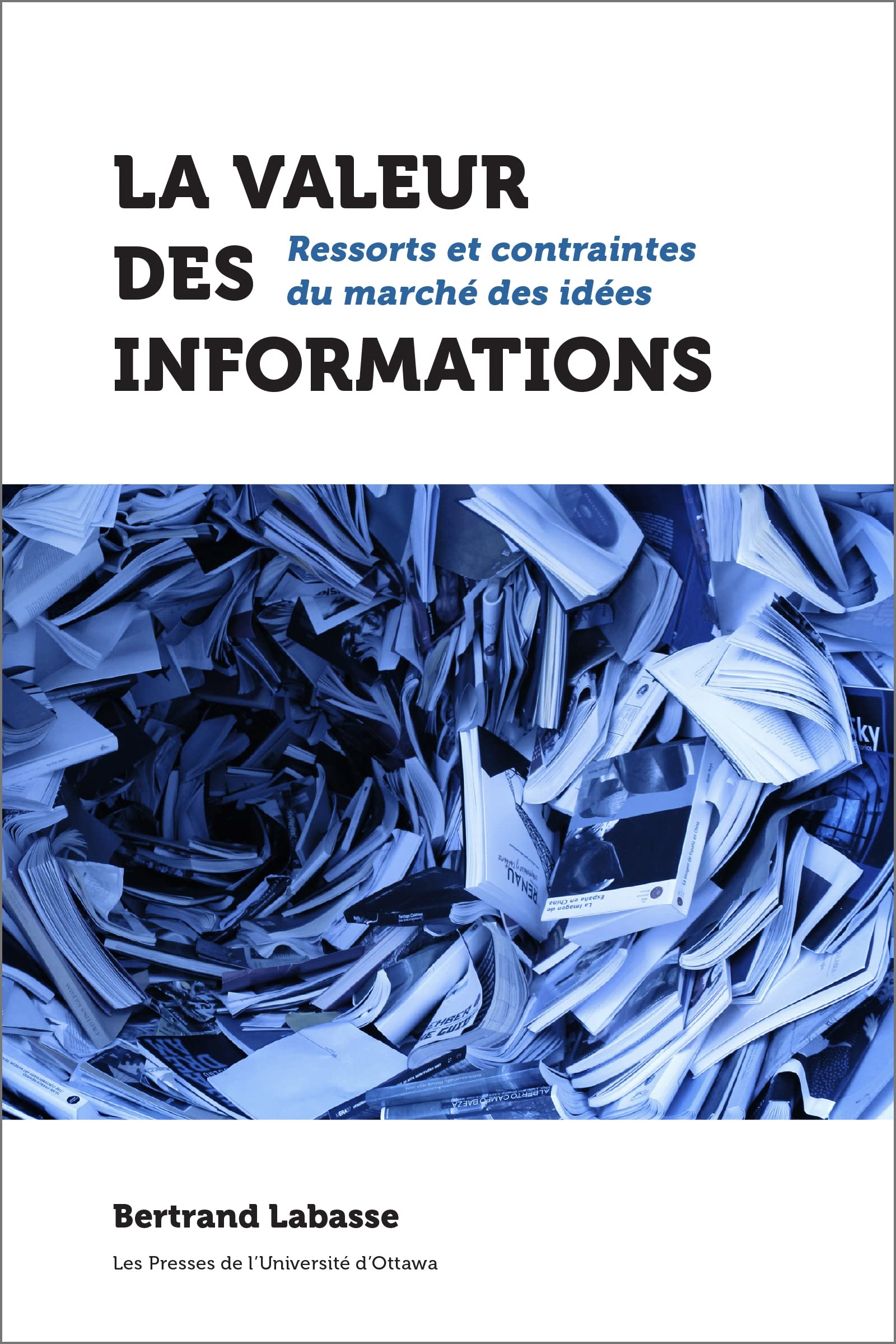 La valeur des informations: Ressorts et contraintes du marché des idées (Hors collection)