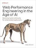Web Performance Engineering in the Age of AI: Mastering Speed and Quality for AI-Generated Applications