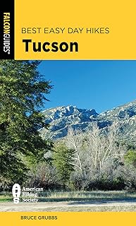 Best Easy Day Hikes Tucson (Best Easy Day Hikes Series)