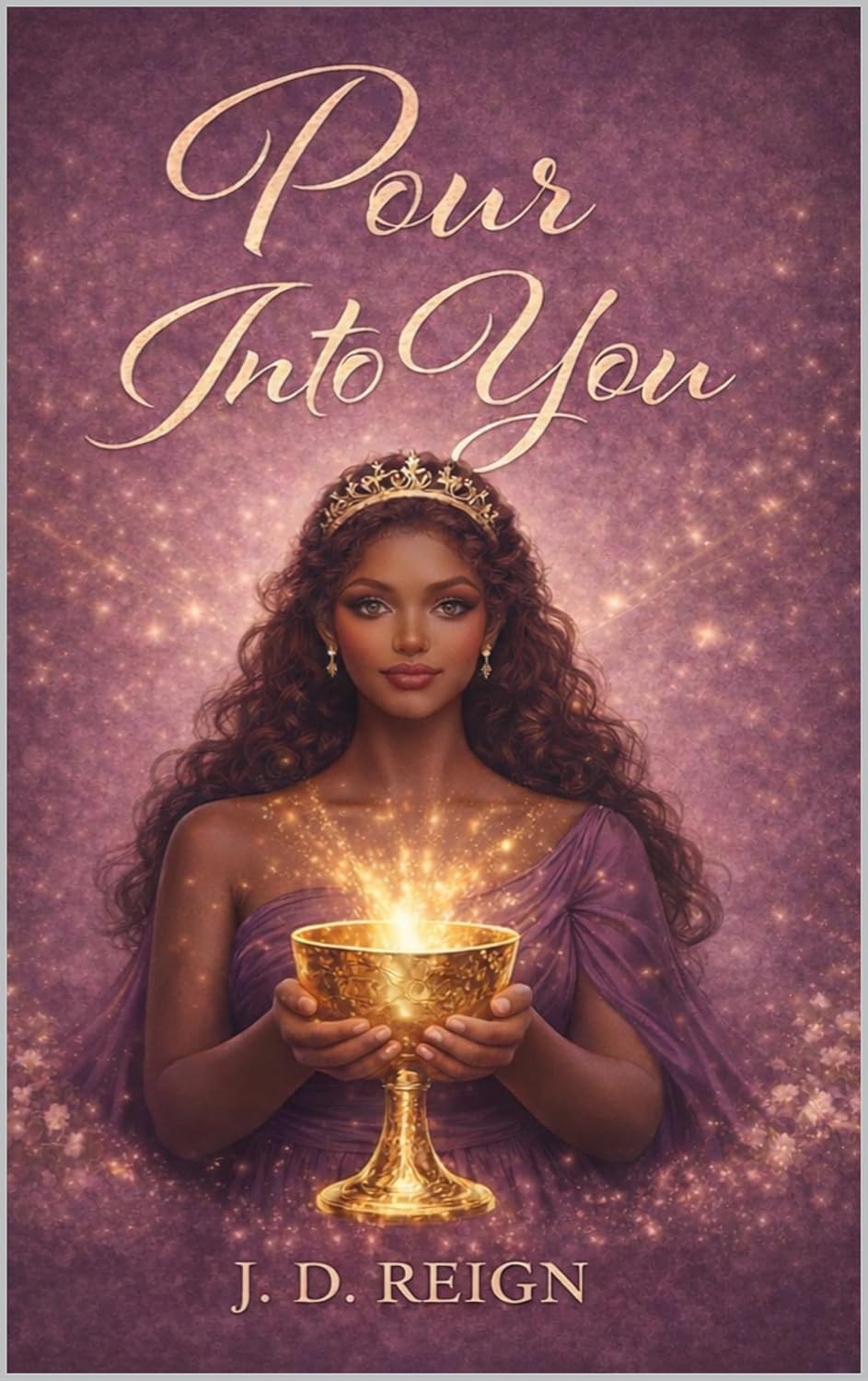 Pour Into You: A Self-Love and Healing Guide for Women Ready to Reclaim Their Power      Kindle Edition
