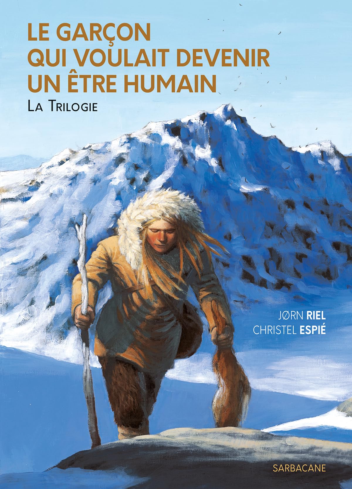 Le Garçon qui voulait devenir un Être Humain - La Trilogie: Edition Souple