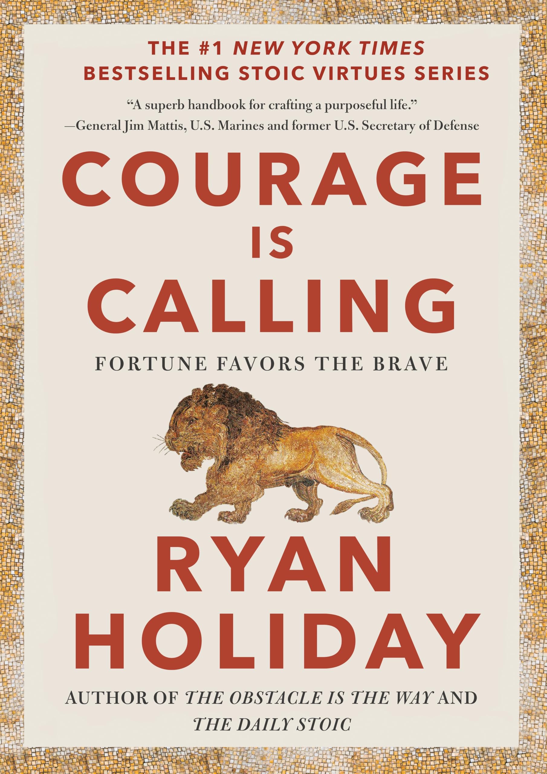 Courage Is Calling: Fortune Favors the Brave (The Stoic Virtues Series)