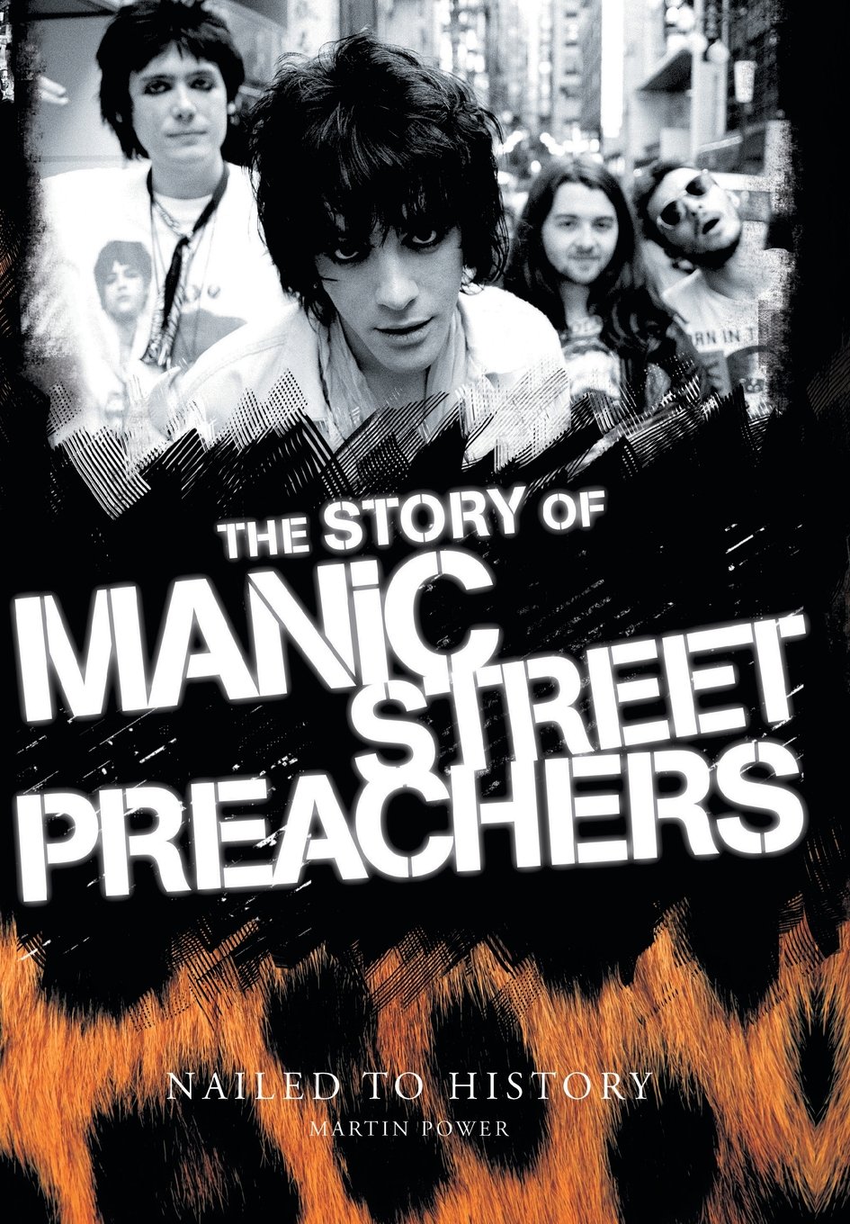 Buy Nailed to History: The Story of the Manic Street Preachers — BookShops.in