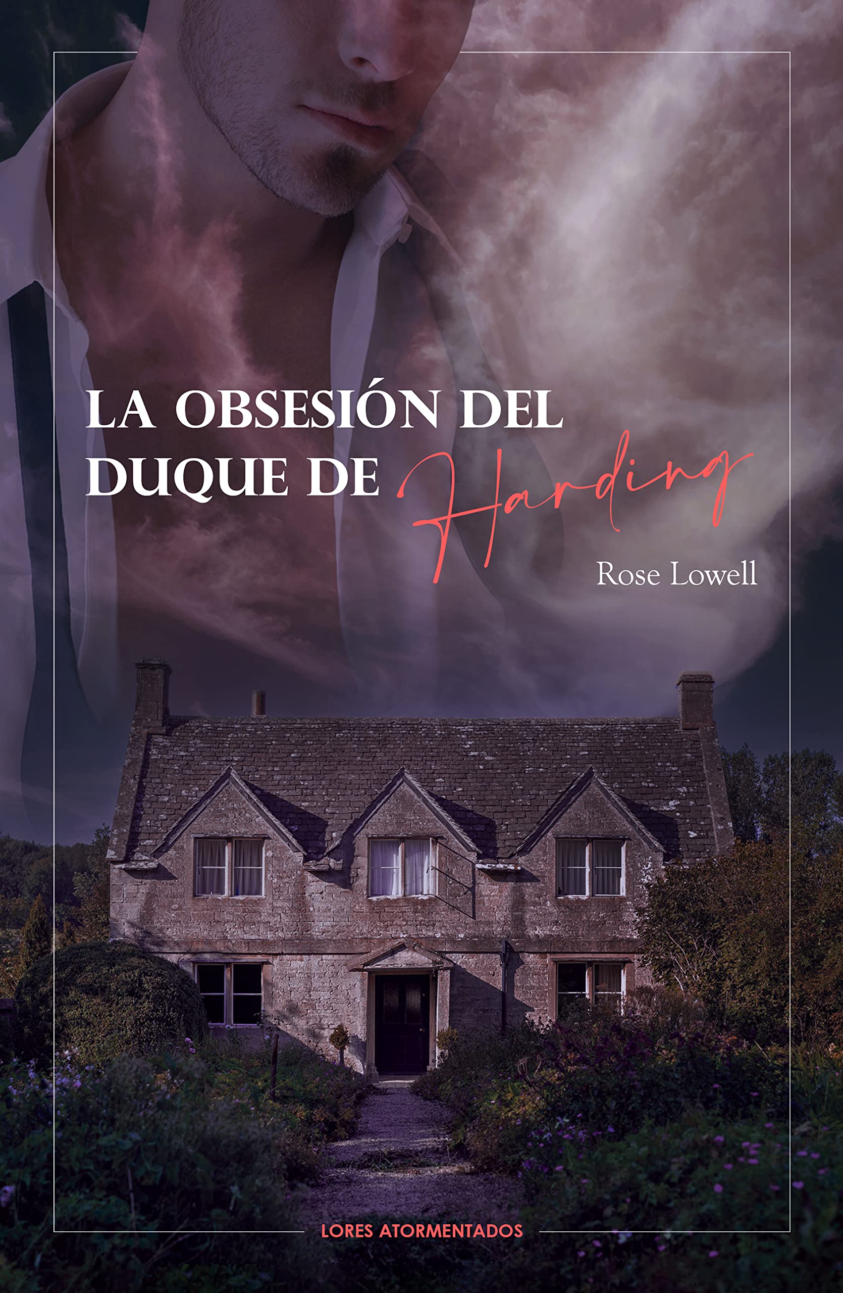 La obsesión del duque de Harding: Libro 1 (Lores atormentados) (Spanish Edition)
