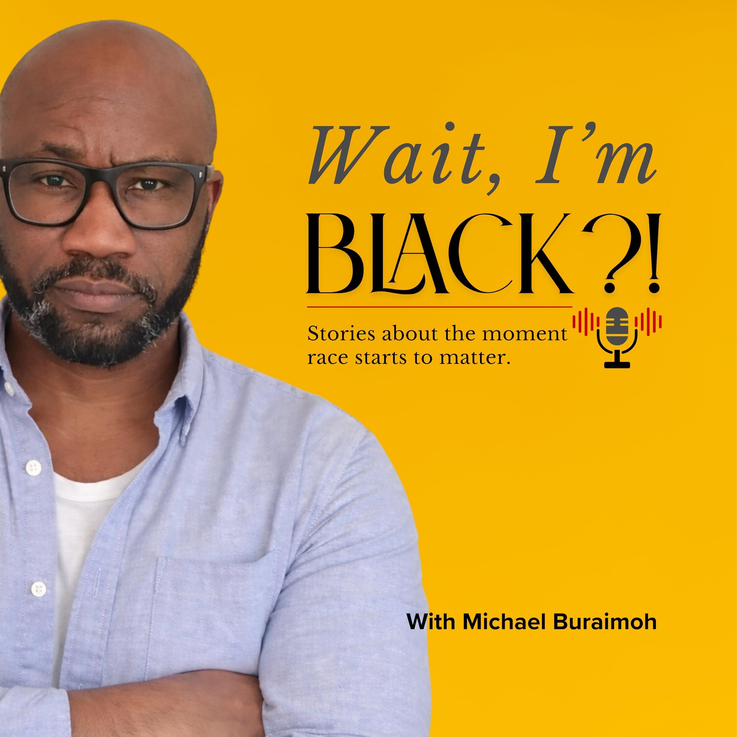 Wait, I'm Black?!
