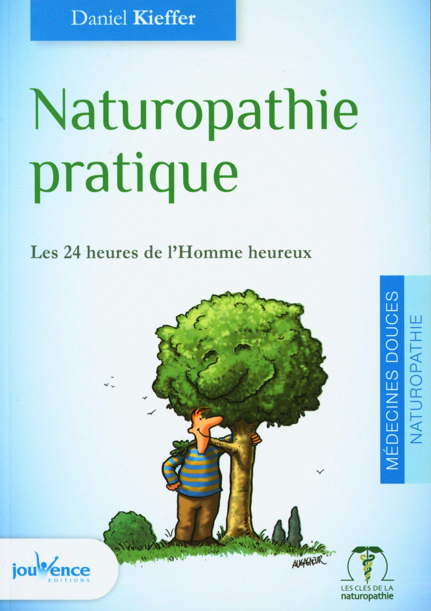Naturopathie pratique: La naturopathie au quotidien au service de votre santé
