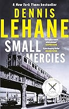 Small Mercies: 'Engaging, enraging, and canโt-put-it-down entertainment' Stephen King