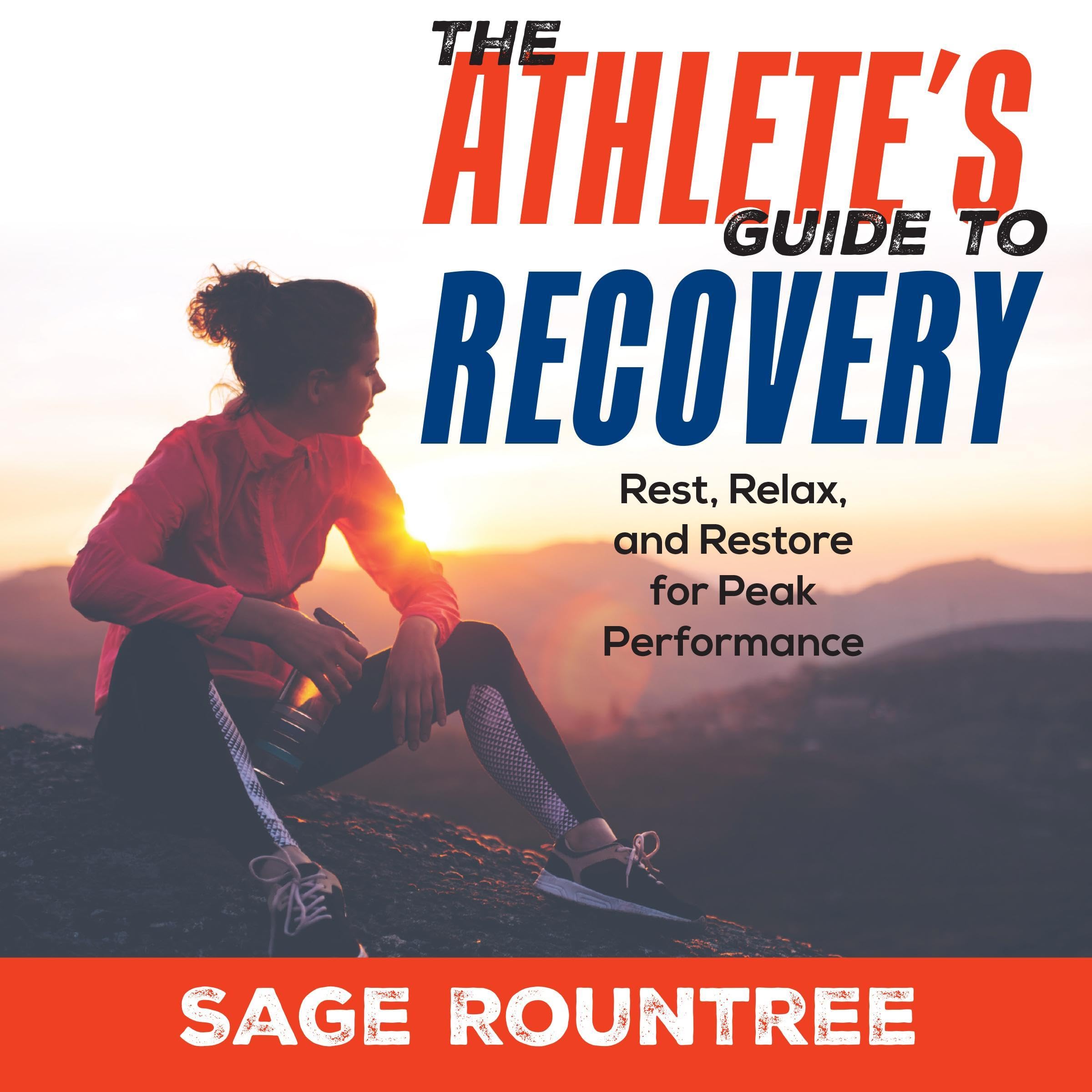 The Athlete's Guide to Recovery (2nd Edition)