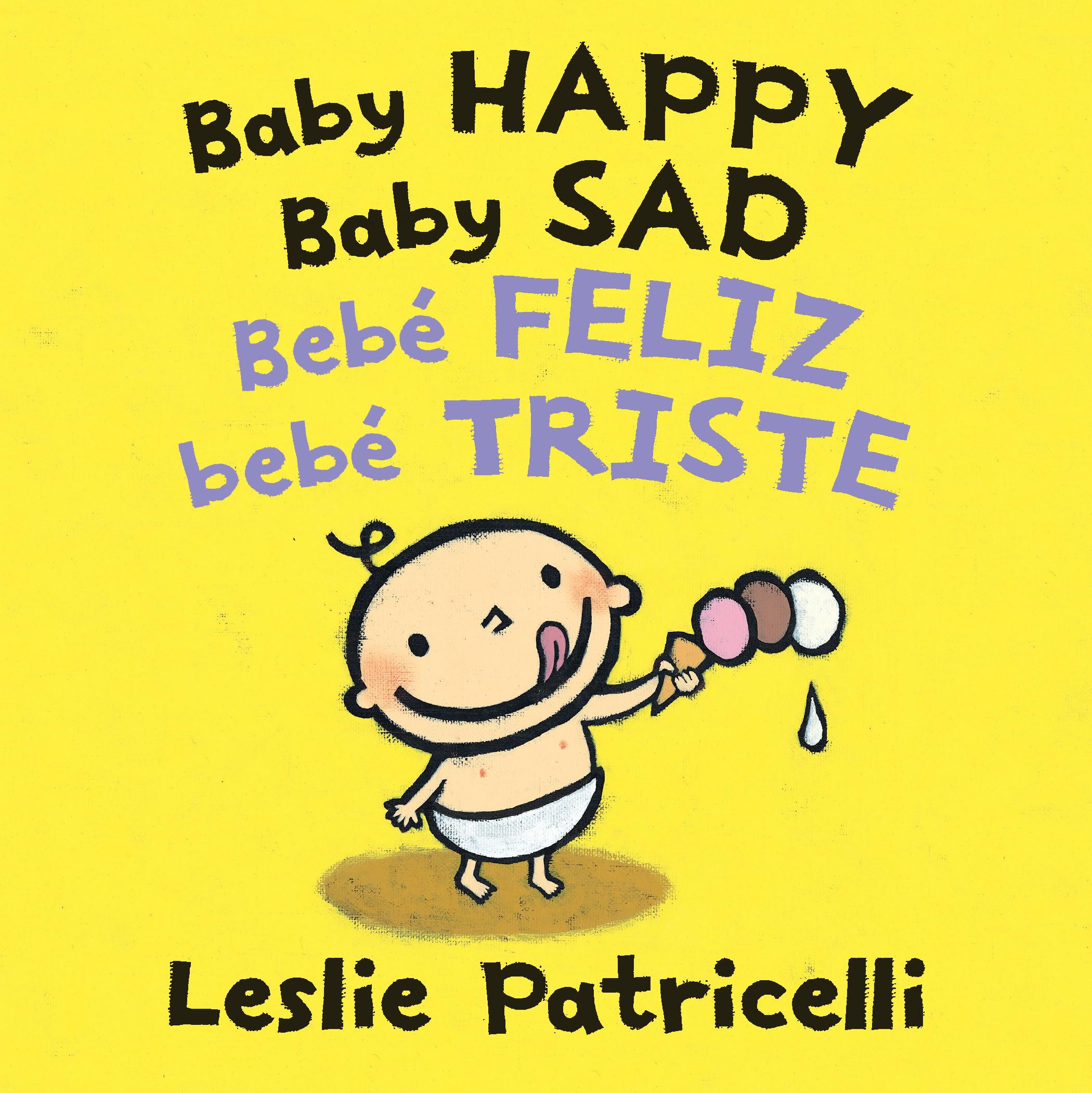 Baby Happy Baby Sad/Bebè Feliz Bebè Triste: (A Bilingual Spanish
