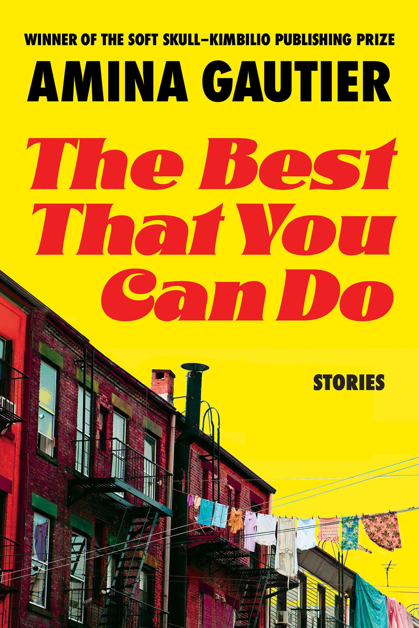 The Best That You Can Do: Stories