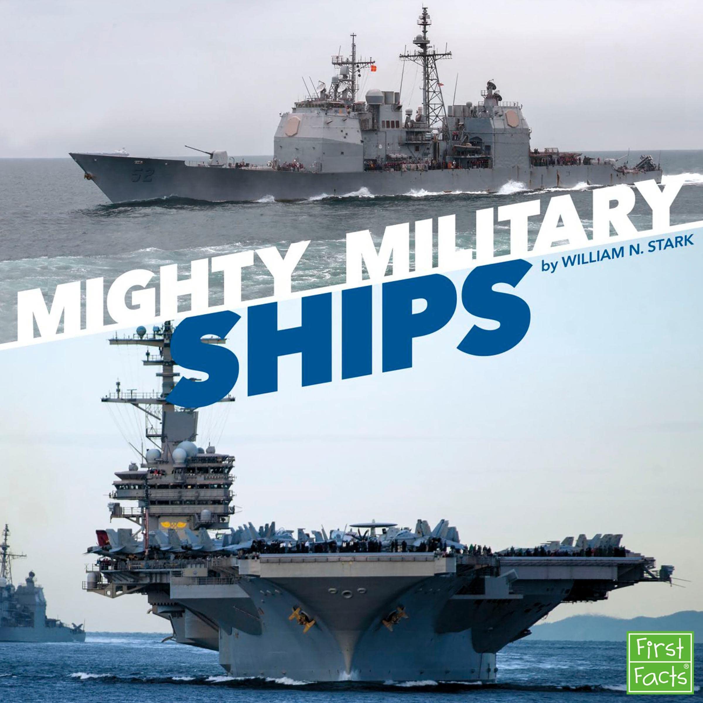 Mighty Military Ships: Military Machines on Duty