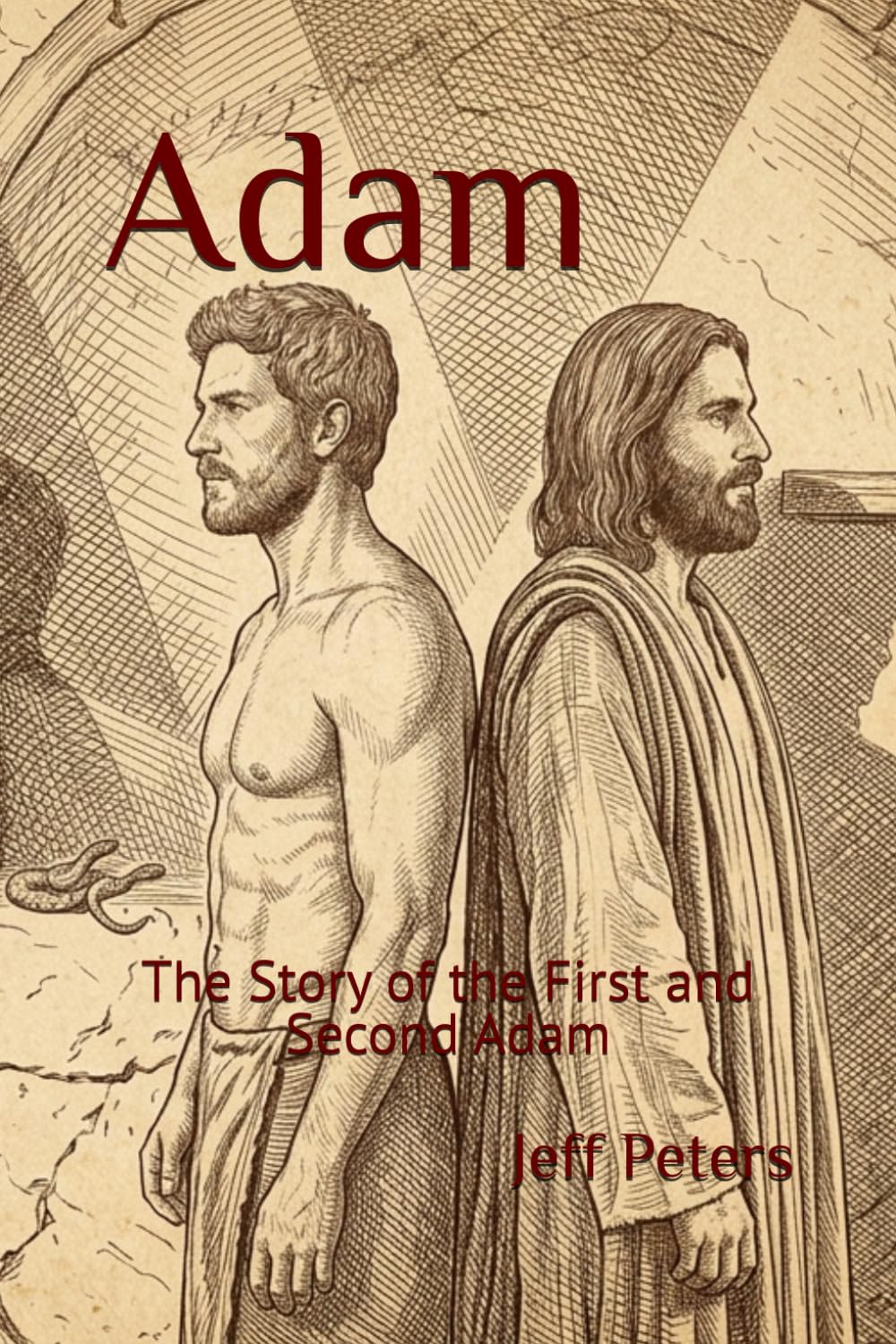Adam: The Story of the First and Second Adam