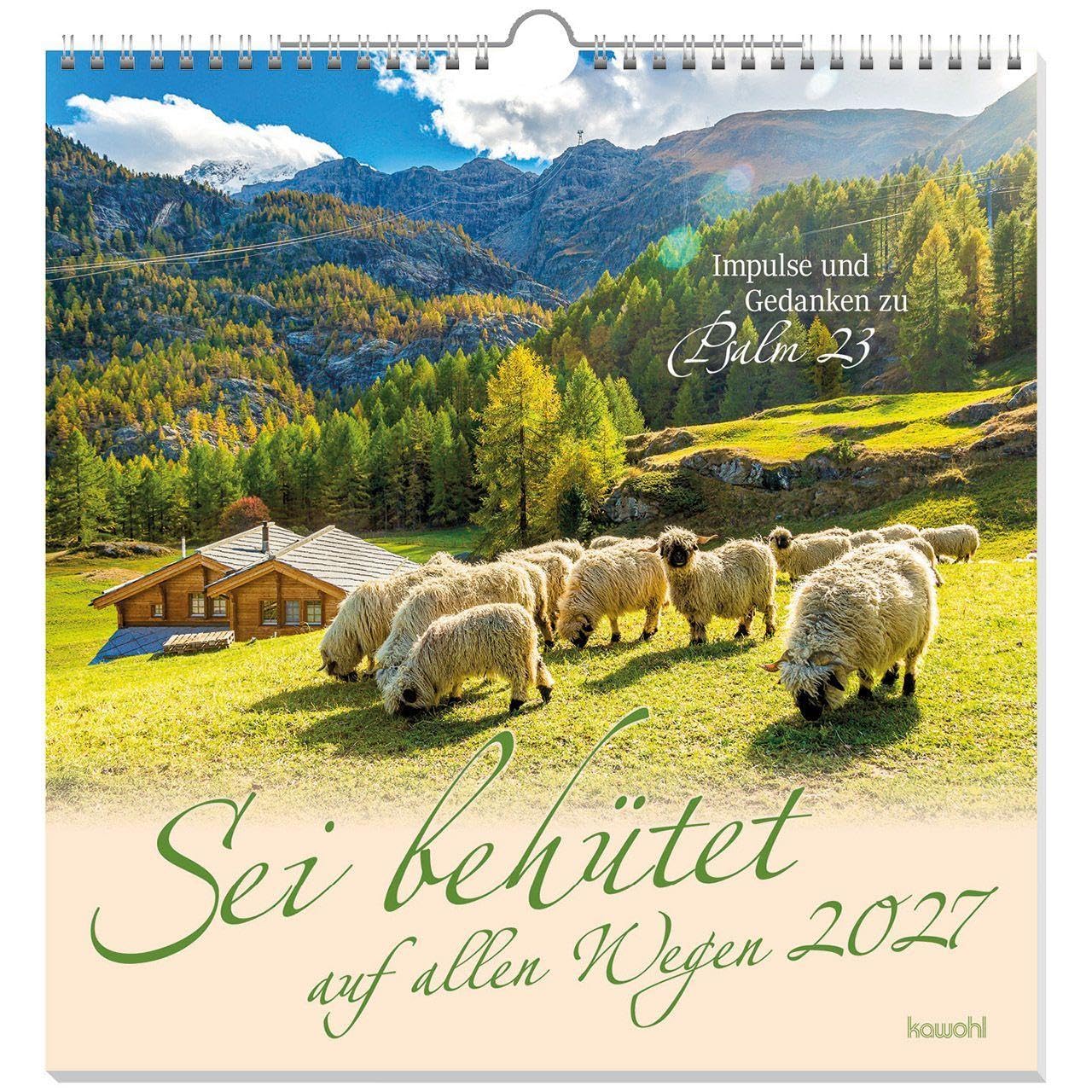 Sei behütet auf allen Wegen 2027: Impulse und Gedanken aus Psalm 23