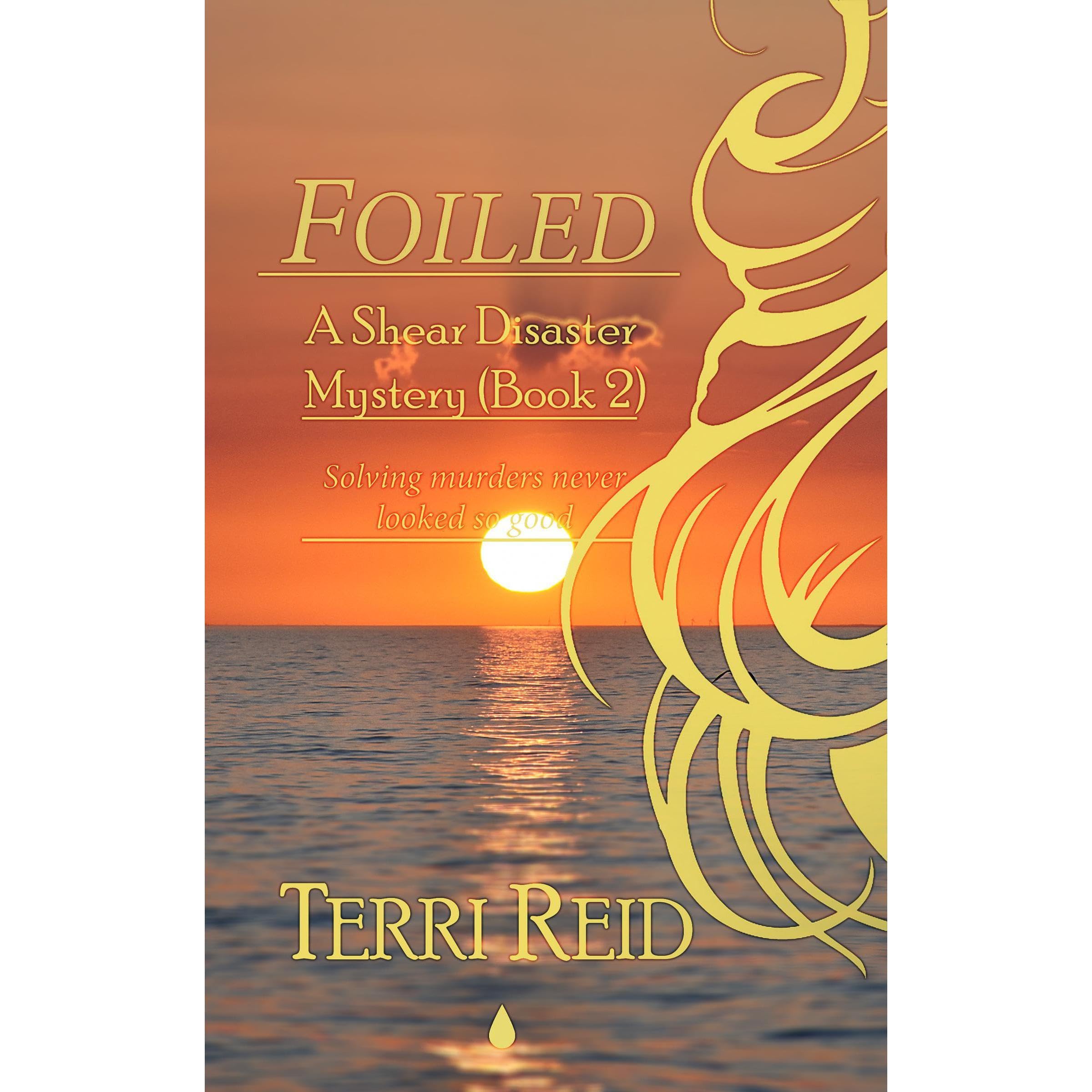 Foiled - A Shear Disaster Mystery (Book Two)