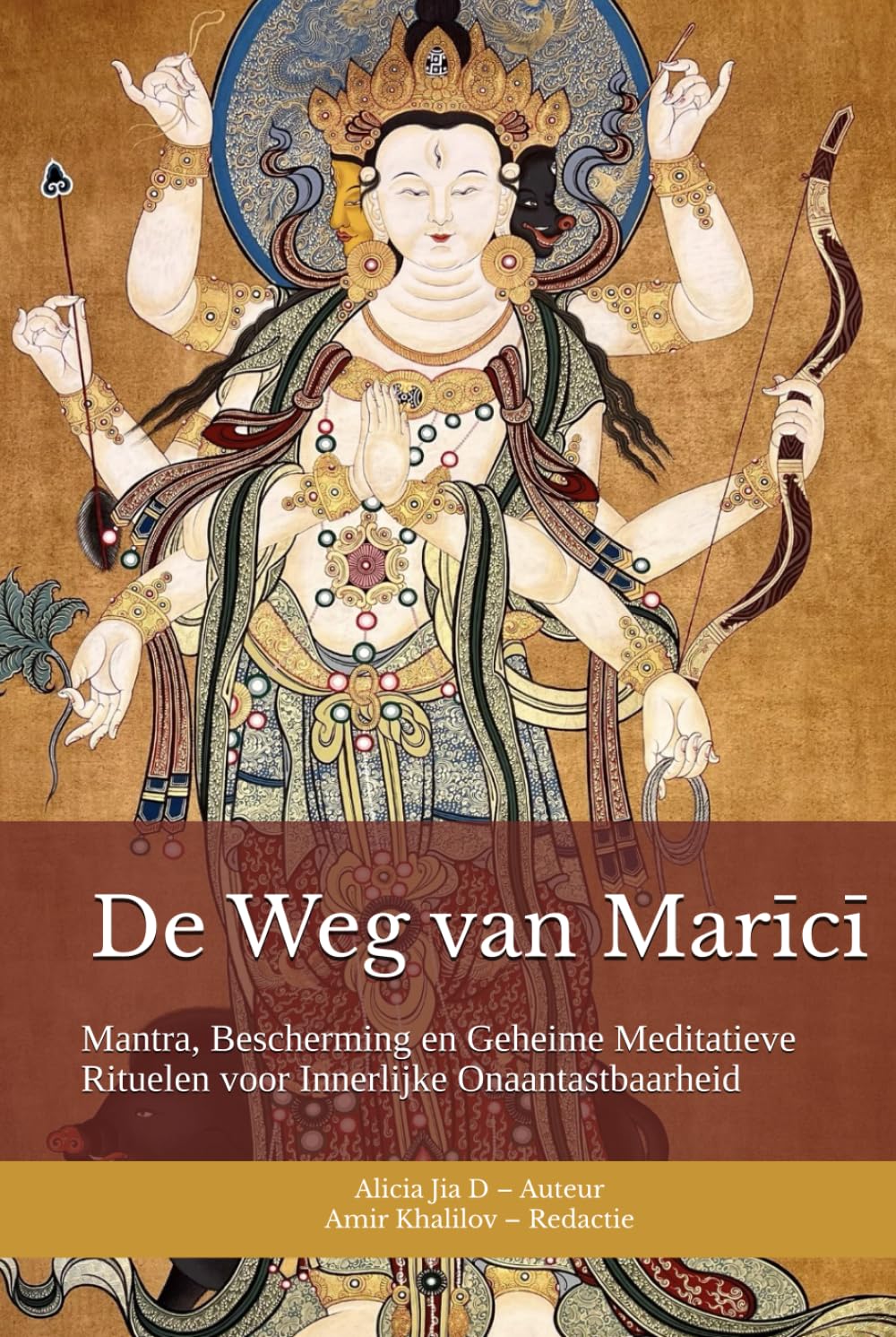 De Weg van Marīcī: Mantra, Bescherming en Geheime Meditatieve Rituelen voor Innerlijke Onaantastbaarheid